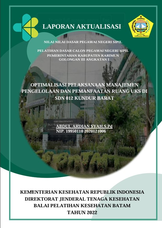 Cover Optimalisasi Pelaksanaan Manajemen Pengelolaan Dan Pemanfaatan Ruang Uks Di Sdn 012 Kundur Barat :  Laporan Aktualisasi Pelatihan Dasar CPNS Kabupaten Karimun Tahun 2022 (Angkatan 1) / ABDUL ARDIAN SYAH,S.Pd