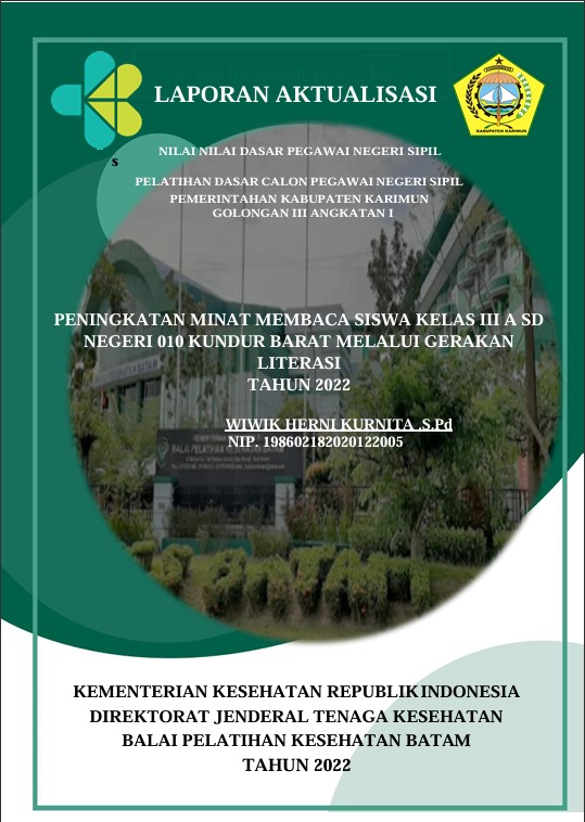 Cover Peningkatan Minat Membaca Siswa Kelas Iiia Sd Negeri 010 Kundur Barat Melalui Gerakan Literasi :  Laporan Aktualisasi Pelatihan Dasar CPNS Kabupaten Karimun Tahun 2022 (Angkatan 1) / Wiwik Herni Kurnita, S.Pd