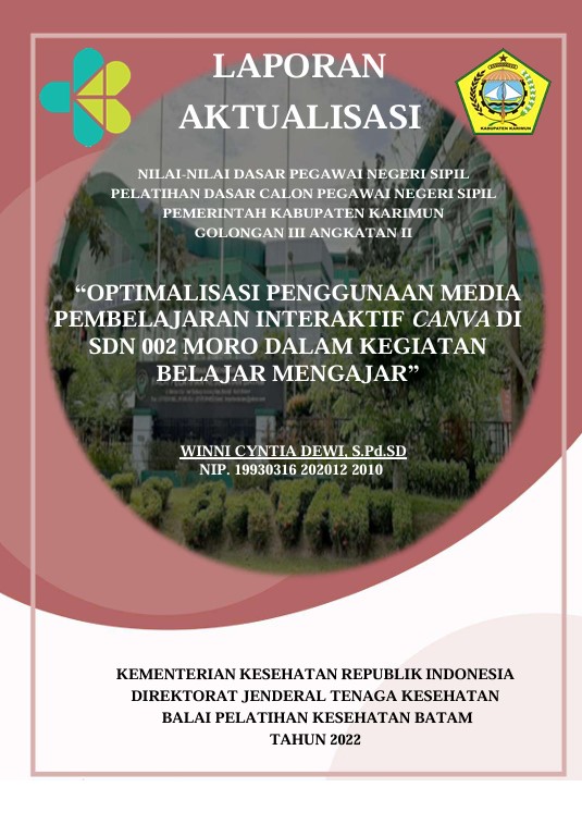 Cover Optimalisasi Penggunaan Media Pembelajaran Interaktif Canva Di Sdn 002 Moro Dalam Kegiatan Belajar Mengajar :  Laporan Aktualisasi Pelatihan Dasar CPNS Kabupaten Karimun Tahun 2022 (Angkatan 2) / Winni Cyntia Dewi, S.Pd.Sd