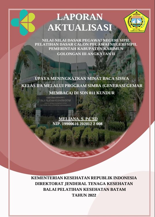 Cover Upaya Meningkatkan Minat Baca Siswa Kelas Iia Melalui Program Simba (Generasi Gemar Membaca) Di Sdn 011 Kundur :  Laporan Aktualisasi Pelatihan Dasar CPNS Kabupaten Karimun Tahun 2022 (Angkatan 2) / Meliana, S. Pd. Sd