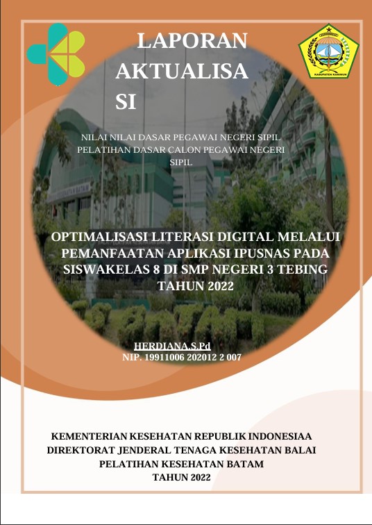 Cover Optimalisasi Literasi Digital Melalui Pemanfaatan Aplikasi Ipusnas Pada Siswa Kelas 8 Di Smp Negeri 3 Tebing Tahun 2022 :  Laporan Aktualisasi Pelatihan Dasar CPNS Kabupaten Karimun Tahun 2022 (Angkatan 2) / Herdiana,S.Pd