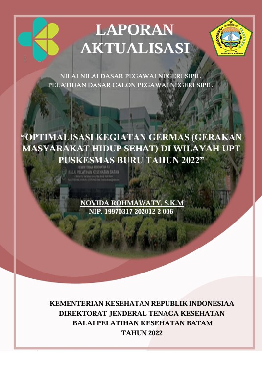 Cover Optimalisasi Kegiatan Germas (Gerakan Masyarakat Hidup Sehat) Di Wilayah Upt Puskesmas Buru Tahun 2022 :  Laporan Aktualisasi Pelatihan Dasar CPNS Kabupaten Karimun Tahun 2022 (Angkatan 2) / Novida Rohmawaty, S.K.M