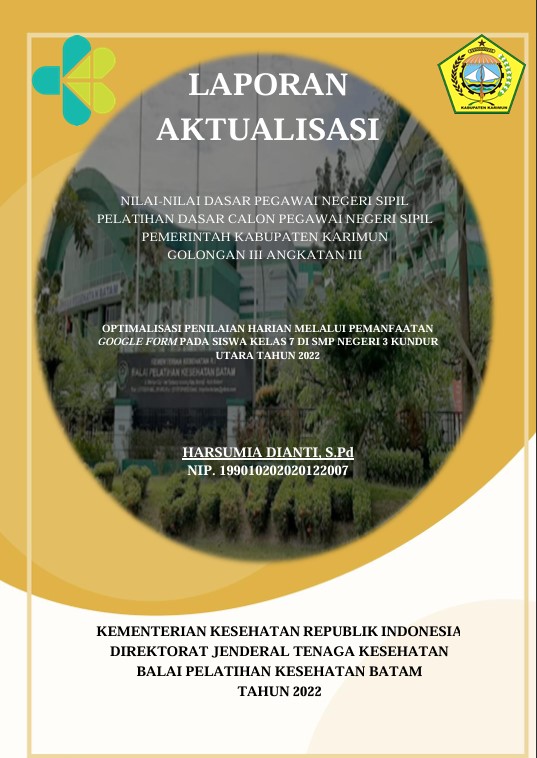 Cover Optimalisasi Penilaian Harian Melalui Pemanfaatan Google Form Pada Siswa Kelas 7 Di Smp Negeri 3 Kundur Utara Tahun 2022 :  Laporan Aktualisasi Pelatihan Dasar CPNS Kabupaten Karimun Tahun 2022 (Angkatan 3) / Harsumia Dianti, S.Pd