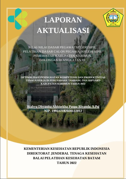 Cover Optimalisasi Peningkatan Kompetensi Dan Produktivitas Tenaga Kerja Di Perusahaan Tambang Dan Shipyard Kabupaten Karimun Tahun 2022 :  Laporan Aktualisasi Pelatihan Dasar CPNS Kabupaten Karimun Tahun 2022 (Angkatan 3) / Wahyu Dhyanita Abhisekha Puspa Riyanda, S.Psi
