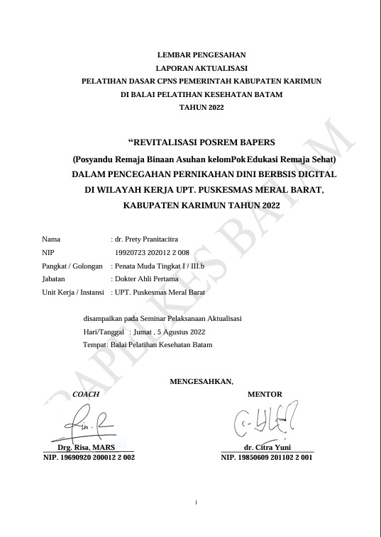 Cover Revitalisasi Posrem Bapers (Posyandu Remaja Binaan Asuhan Kelompok Edukasi Remaja Sehat) Dalam Pencegahan Pernikahan Dini Berbasis Digital Di Wilayah Kerja Upt. Puskesmas Meral Barat, Kabupaten Karimun Tahun 2022 :  Laporan Aktualisasi Pelatihan Dasar CPNS Kabupaten Karimun Tahun 2022 (Angkatan 3) / Dr. Prety Pranitacitra