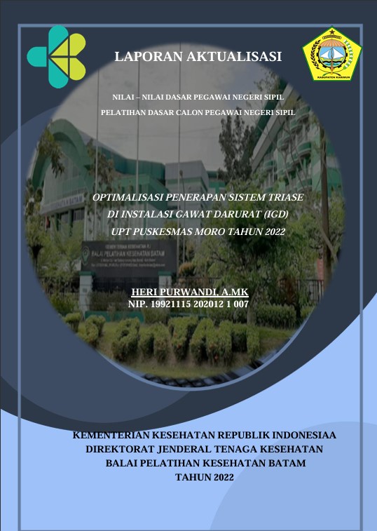 Cover Optimalisasi Penerapan Sistem Triase Di Instalasi Gawat Darurat ( Igd ) Upt Puskesmas Moro Tahun 2022 :  Laporan Aktualisasi Pelatihan Dasar CPNS Kabupaten Karimun Tahun 2022 (Angkatan 1) / Heri Purwandi, A.Mk