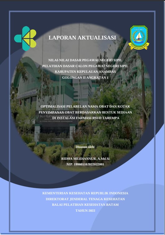 Cover Optimalisasi Pelabelan Nama Obat Dan Kotak Penyimpanan Obat Berdasarkan Bentuk Sediaan Di Instalasi Farmasi Rsud Tarempa :  Laporan Aktualisasi Pelatihan Dasar CPNS Kabupaten Karimun Tahun 2022 (Angkatan 1) / Ridha Meidiannur, A.Md.Si
