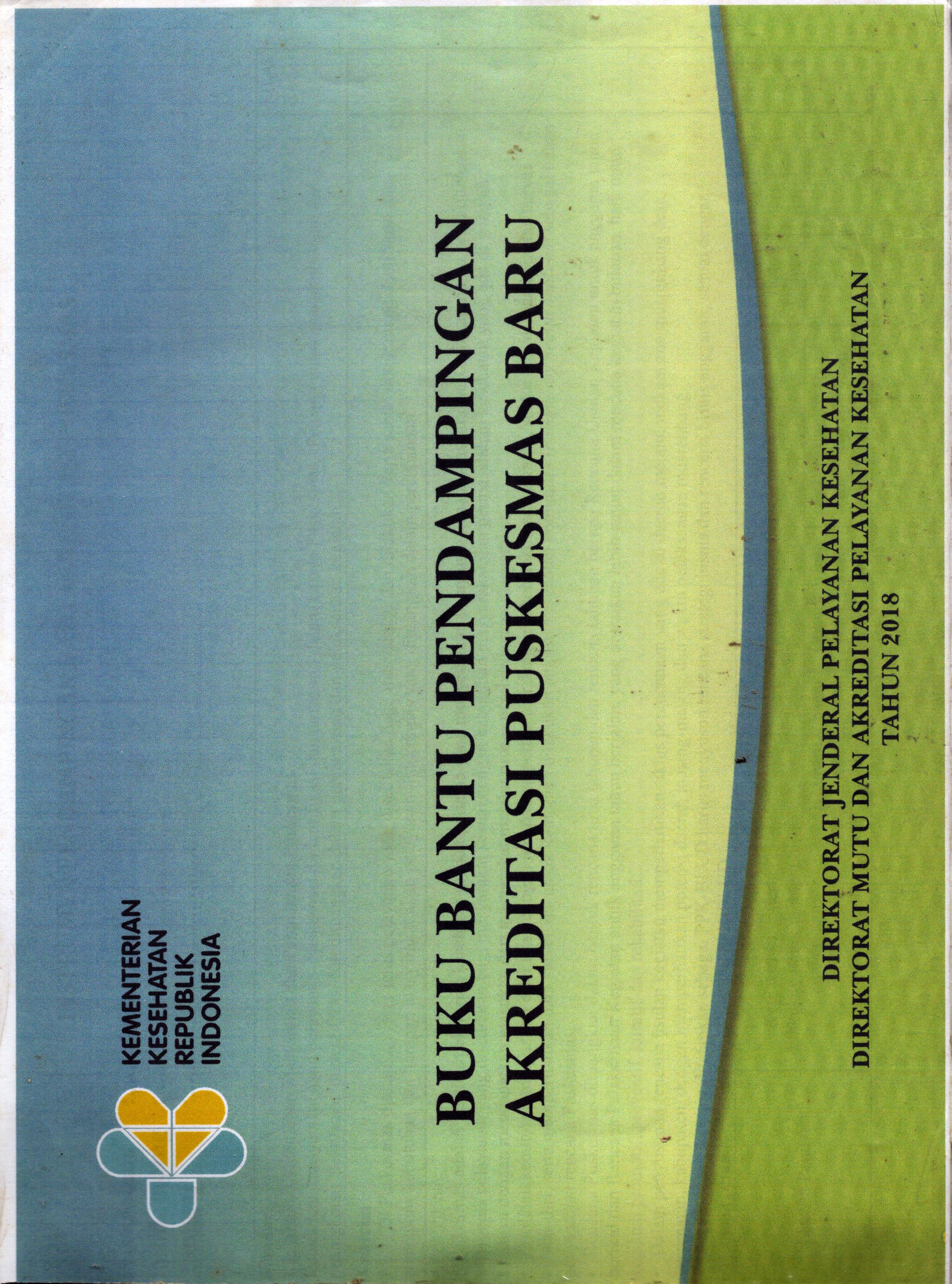 Cover Buku Bantu Pendampingan Akreditasi Puskesmas Baru / Direktorat Jenderal Pelayanan Kesehatan