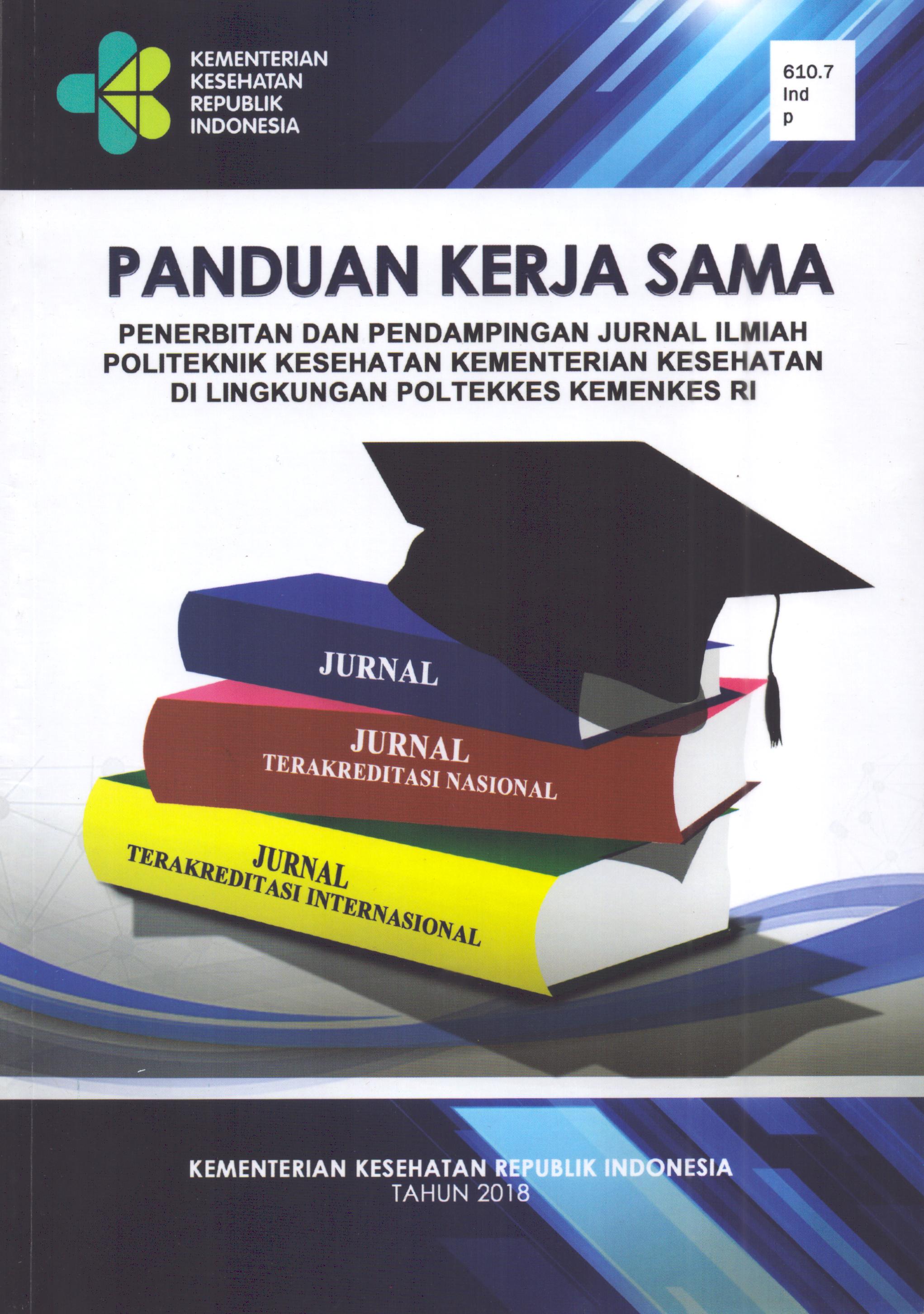 Cover Panduan Kerjasama Penertiban dan Pendampingan Jurnal Ilmiah Politeknik Kesehatan Kementerian Kesehatan Di Lingkungan Poltekkes Kemenkes RI / Kementerian Kesehatan