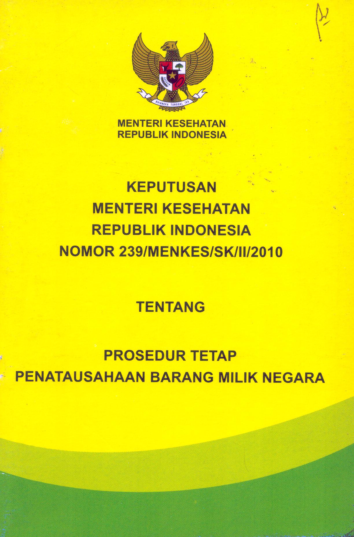Cover Keputusan Menteri Kesehatan Republik Indonesia Nomor 239/MENKES/SK/II/2010 tentang Prosedur Tetap Penatausahaan Barang Milik Negara / Kementerian Kesehatan