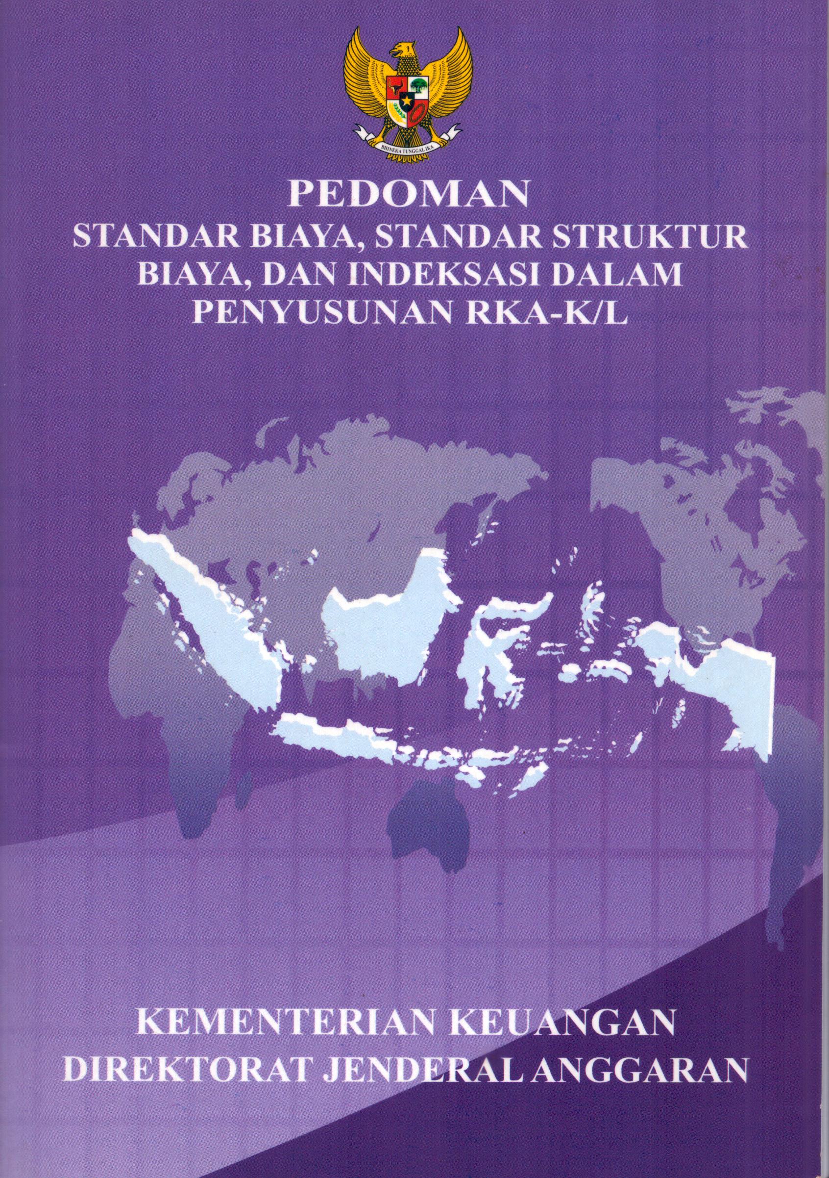 Cover Pedoman Standar Biaya, Standar Struktur Biaya, dan Indeksasi dalam Penyusunan RKA-K/L / Kementerian Keuangan