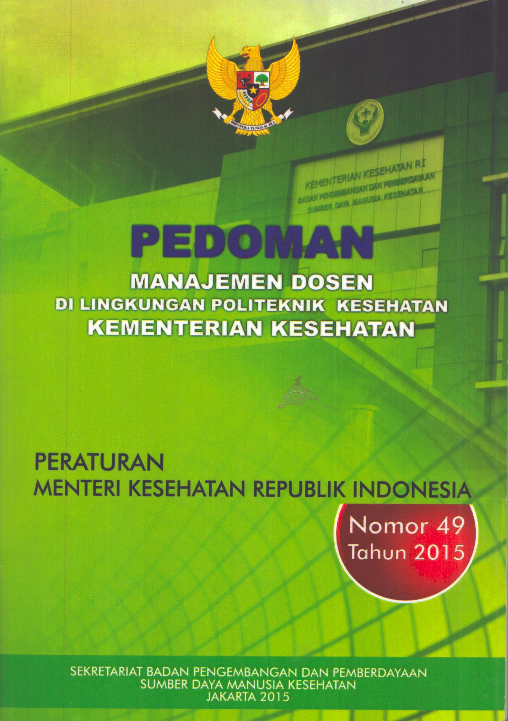 Cover Pedoman Manajemen Dosen Di Lingkungan Politeknik Kesehatan Kementerian Kesehatan Peraturan Menteri Kesehatan Republik Indonesia Nomor 49 Tahun 2015 / Kementerian Kesehatan