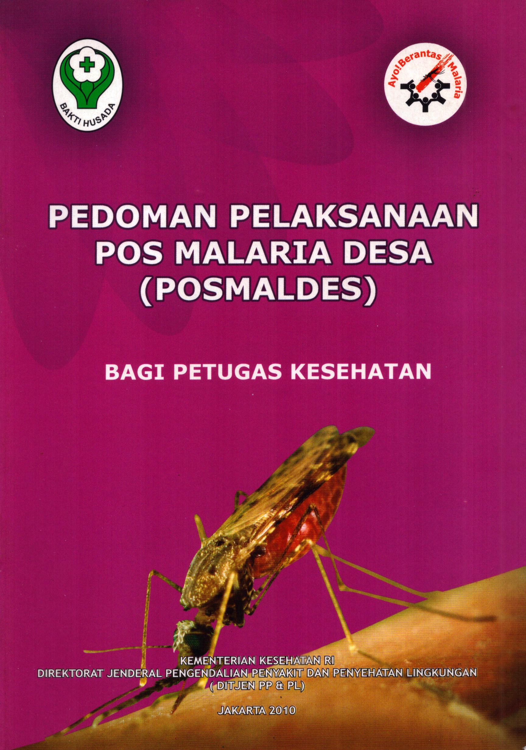 Cover Pedoman Pelaksanaan Pos Malaria Desa (POSMALDES) bagi Petugas Kesehatan / Kementerian Kesehatan