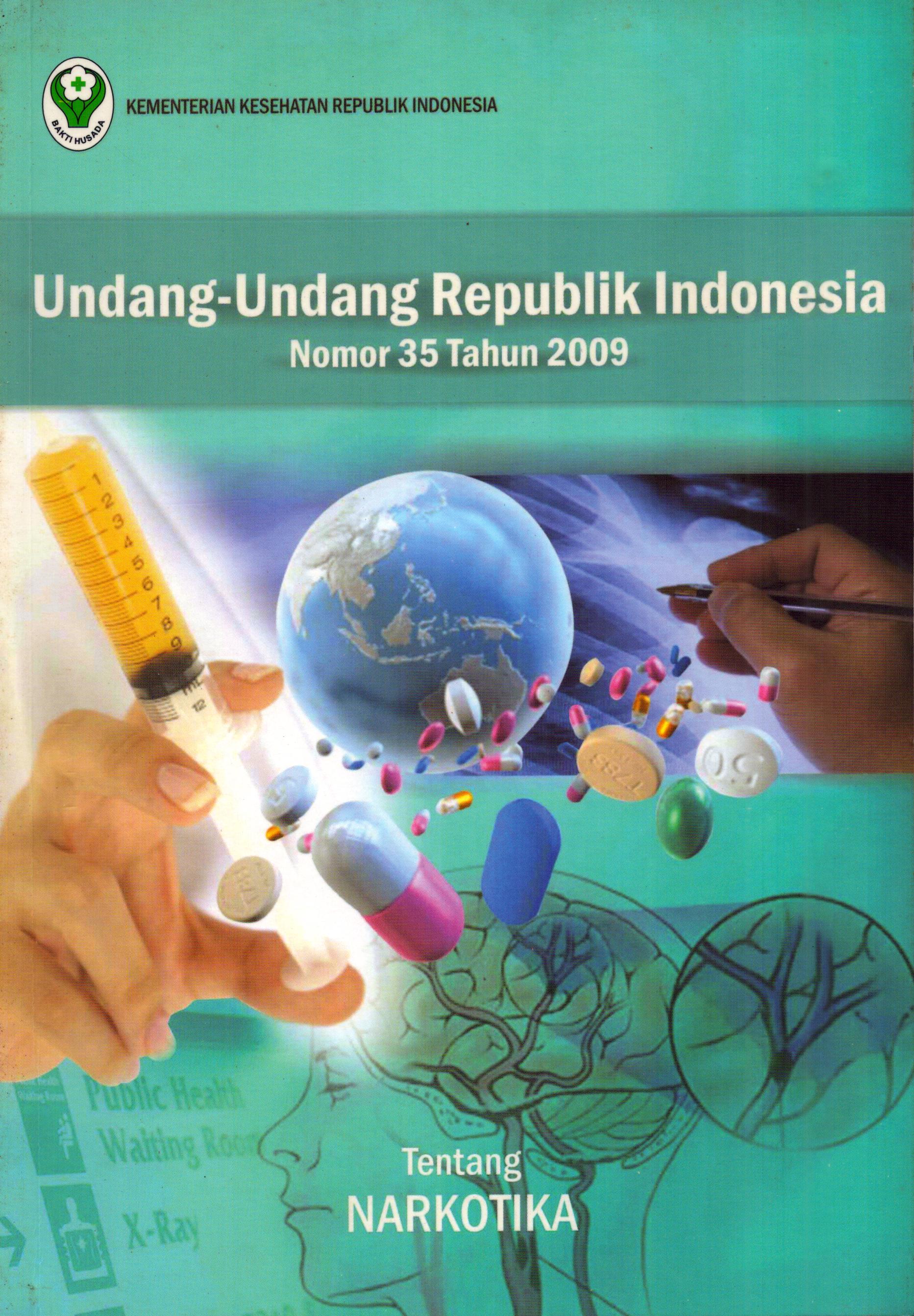 Cover Undang-Undang Republik Indonesia Nomor 35 Tahun 2009 tentang Narkotika / Kementerian Kesehatan
