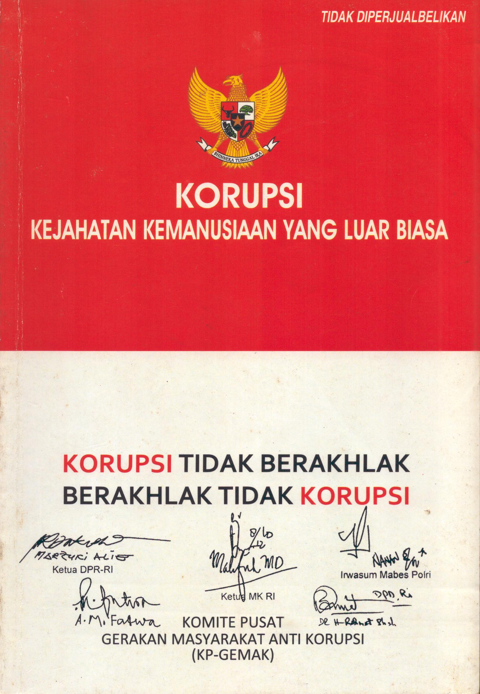 Cover Korupsi Kejahatan Manusia yang Luar Biasa :  Korupsi Tidak Berakhalk Berakhlak Tidak Korupsi / Jefri Maulana