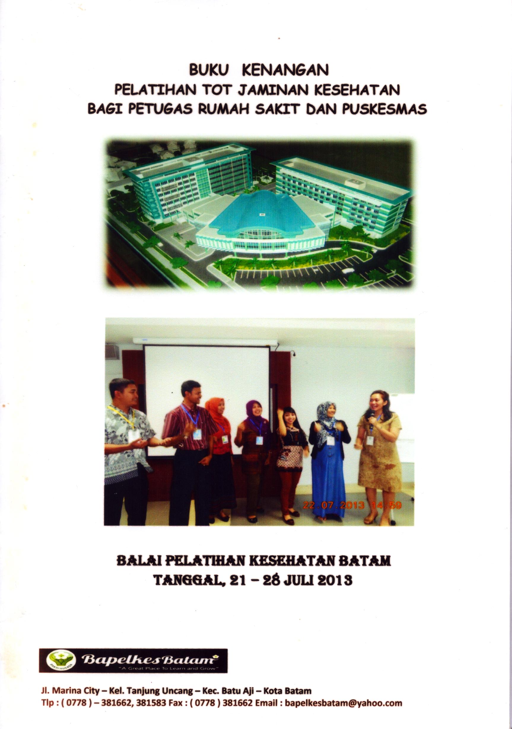 Cover Buku Kenangan Pelatihan TOT Jaminan Kesehatan bagi Petugas Rumah Sakit dan Puskesmas / Balai Pelatihan Kesehatan Batam