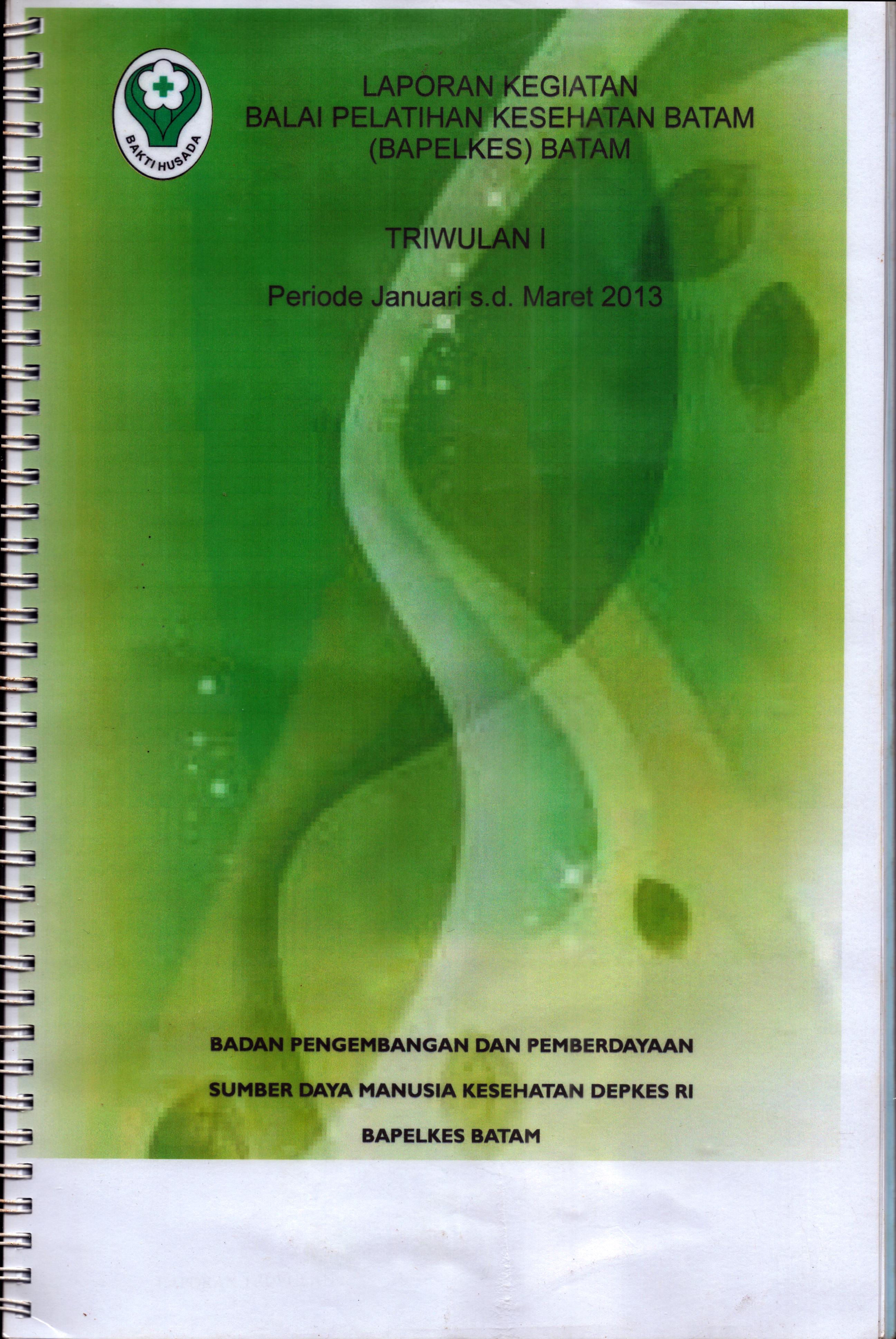 Cover Laporan Kegiatan Balai Pelatihan Kesehatan Batam / Balai Pelatihan Kesehatan Batam