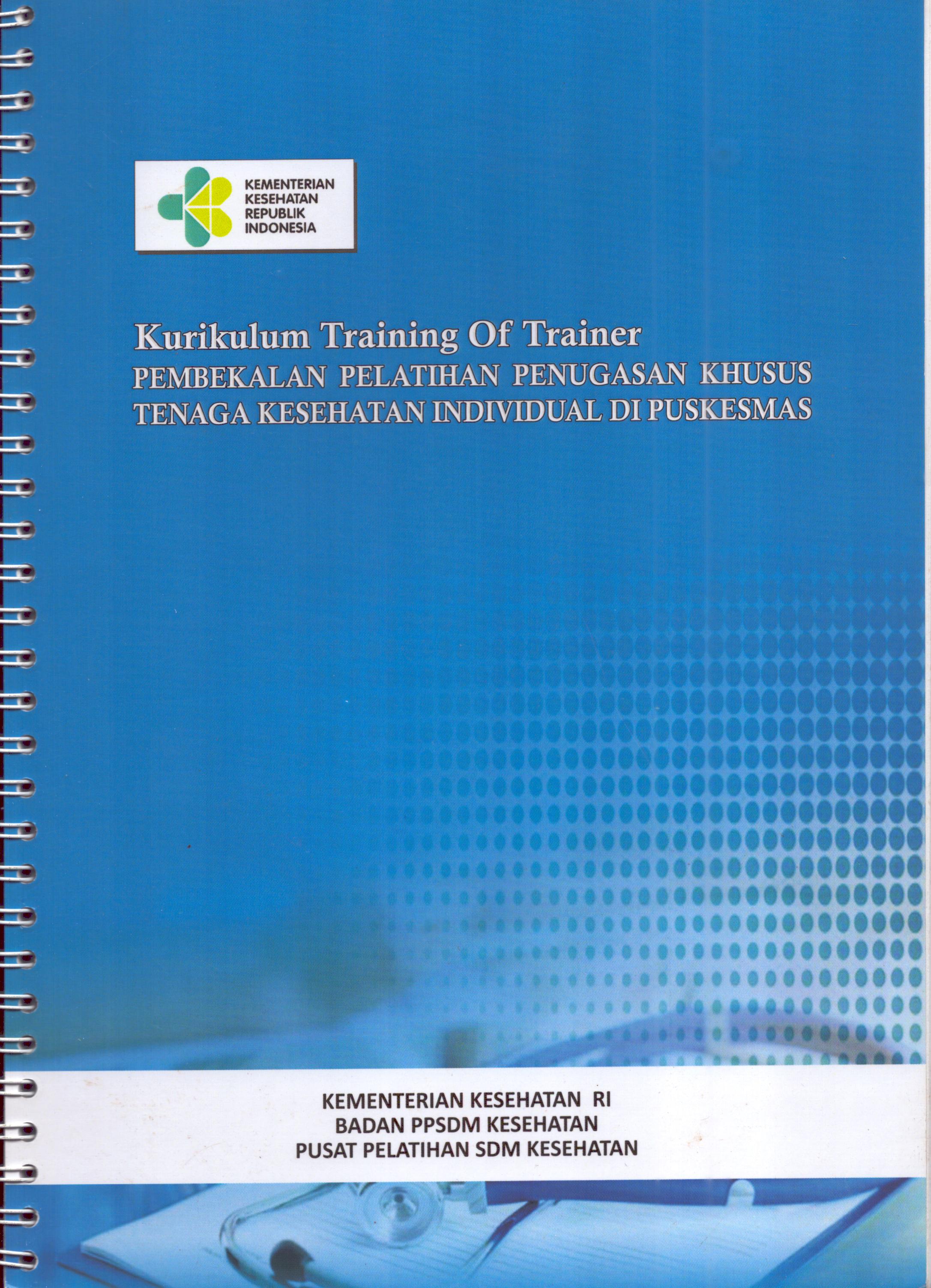 Cover Pembekalan Pelatihan Penugasan Khusus Tenaga kesehatan Individual Di Puskesmas / Kementerian Kesehatan