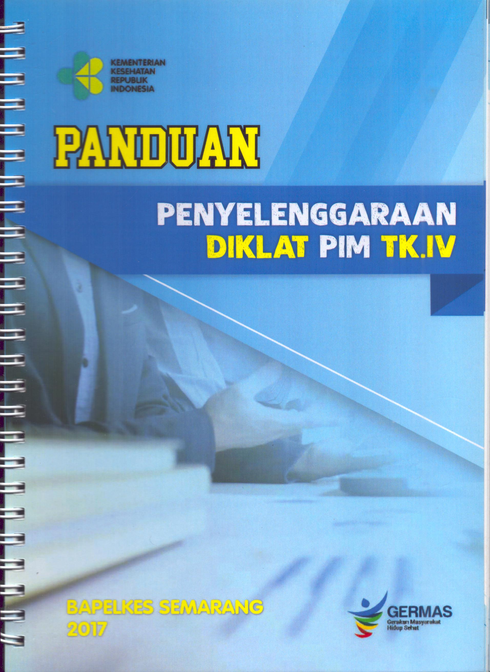 Cover Panduan Penyelenggaraan Diklat PIM TK.IV / Balai Pelatihan Kesehatan Semarang