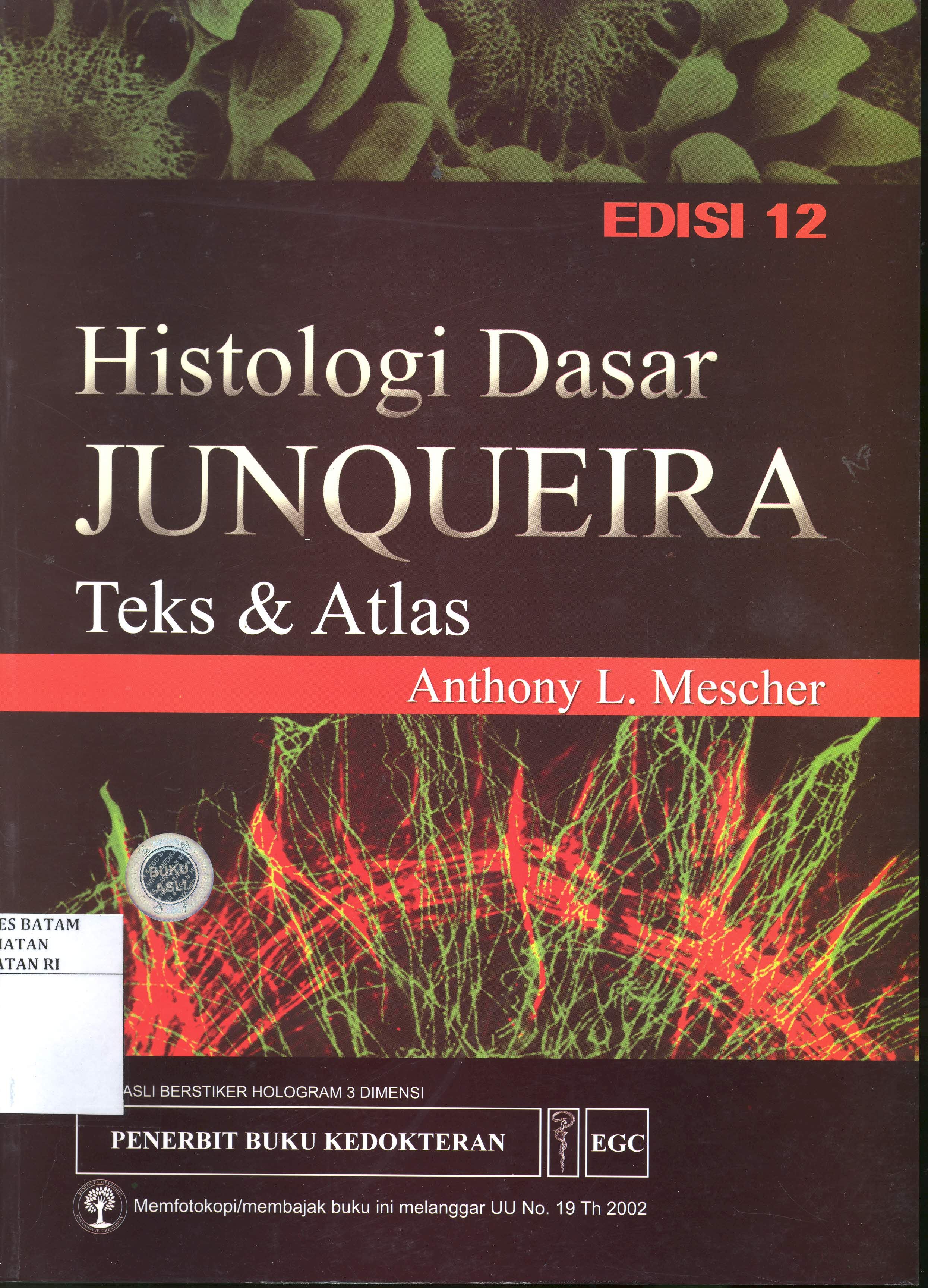 Cover Histologi Dasar Junqueira :  Teks & Atlas / Anthony L. Mescher
