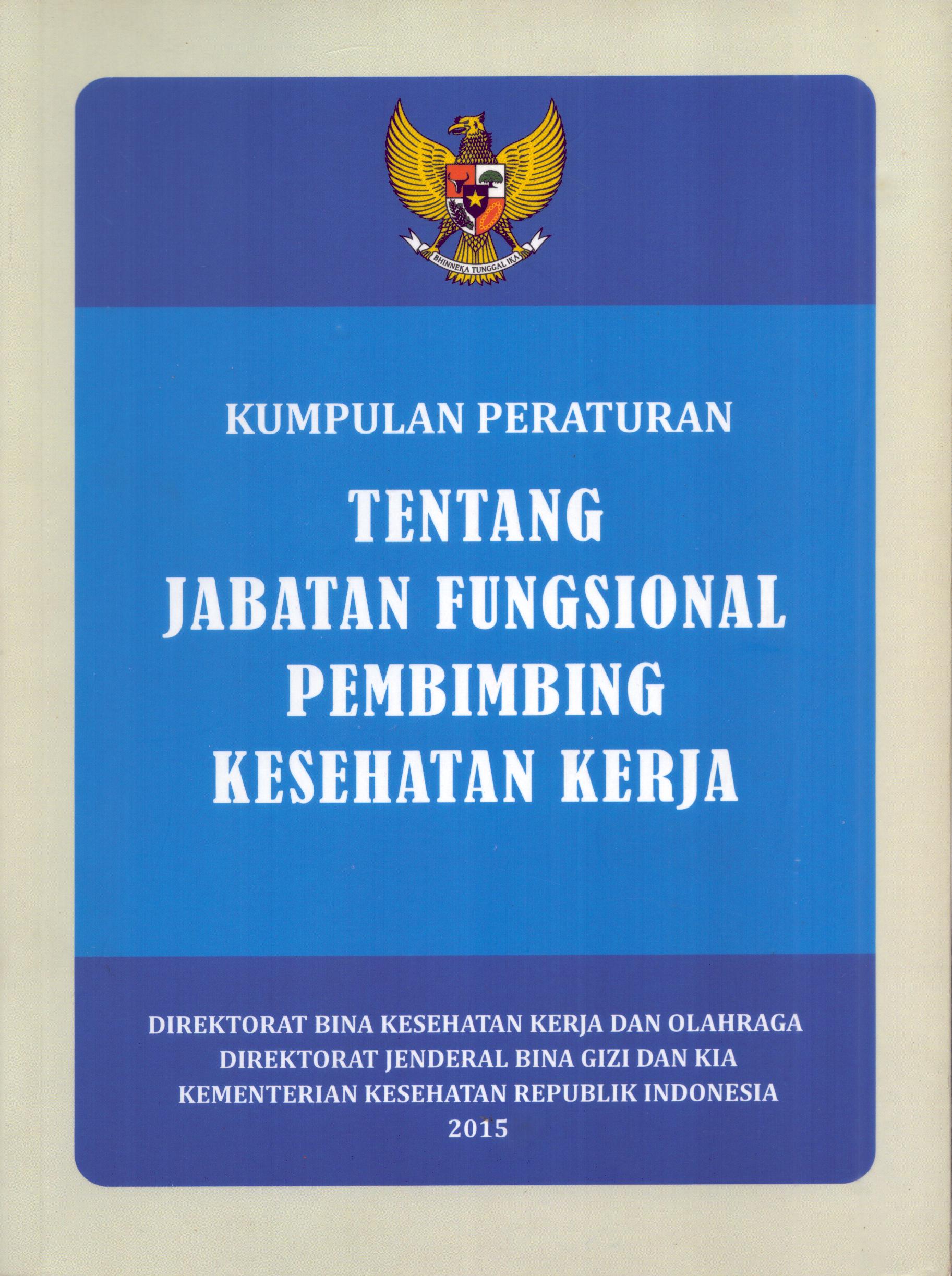 Cover Tentang Jabatan Fungsional Pembimbing Kesehatan Kerja :  Kumpulan Peraturan / Kementerian Kesehatan