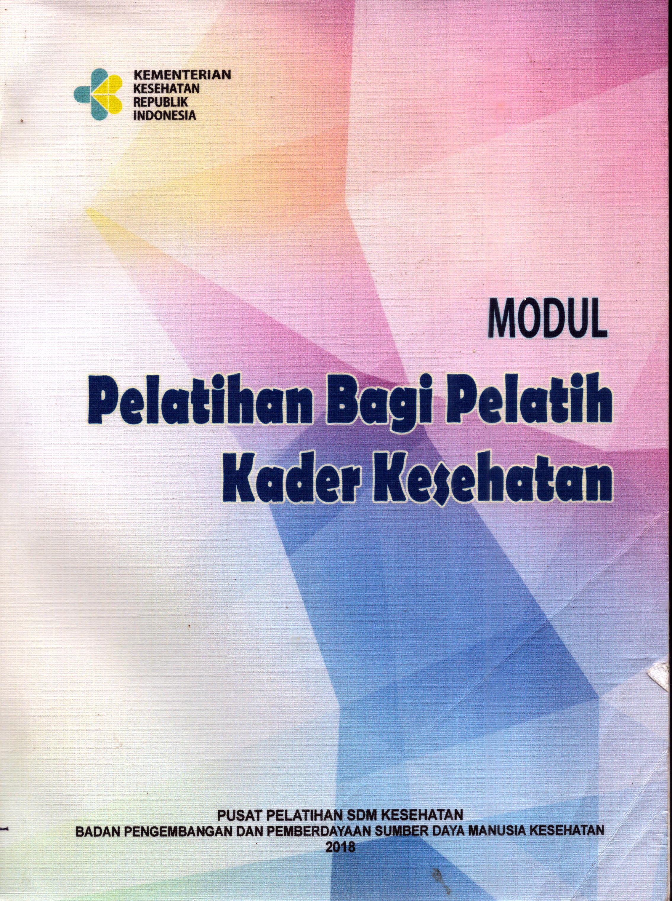 Cover Pelatihan Bagi Pelatihan Kader Kesehatan :  Modul Pelatihan / Nusli Imansyah,SKM, M.Pd