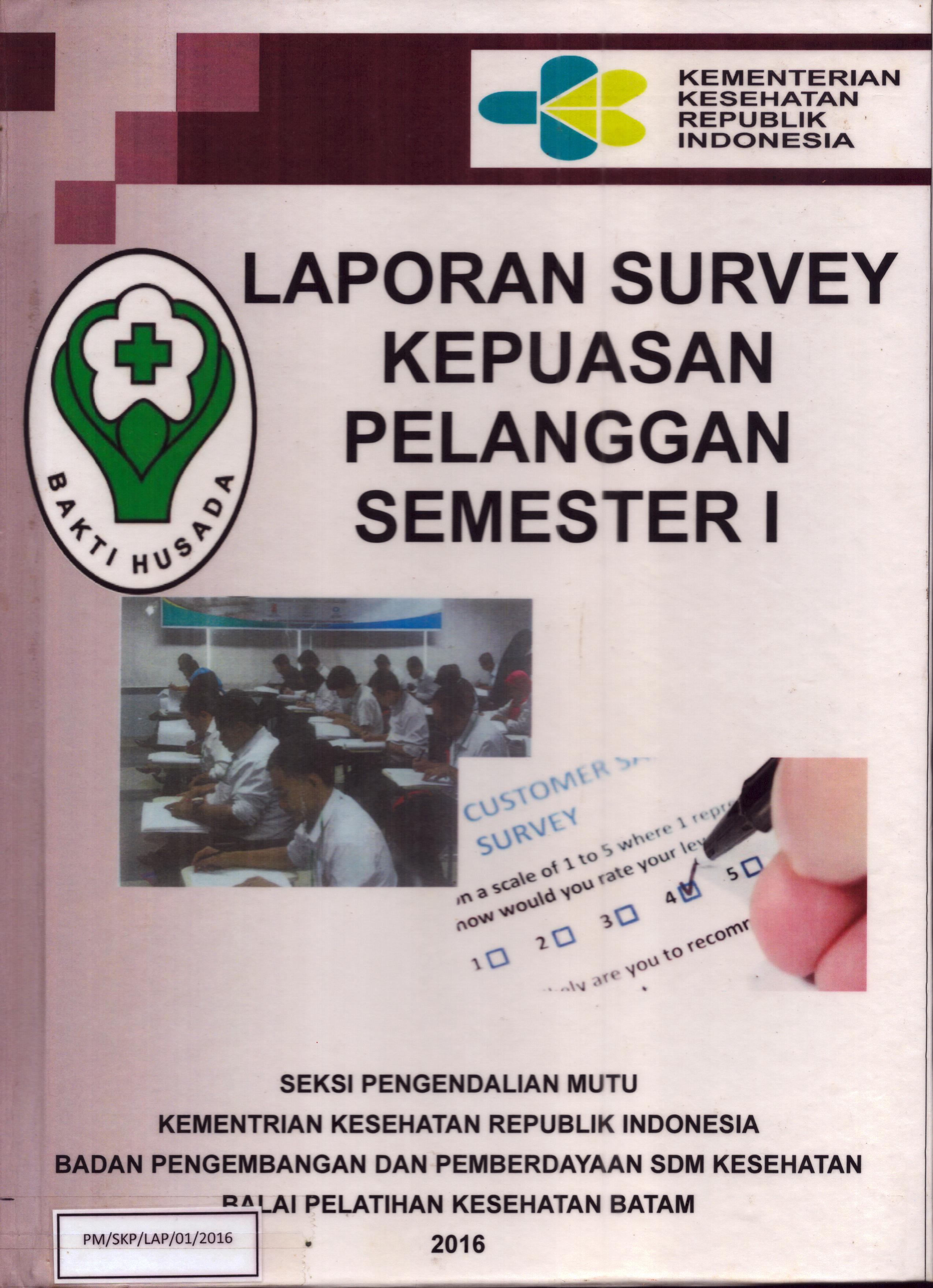 Cover Laporan Survey Kepuasan Pelanggan Semester 1 :  Laporan, Survey / Balai Pelatihan Kesehatan Batam