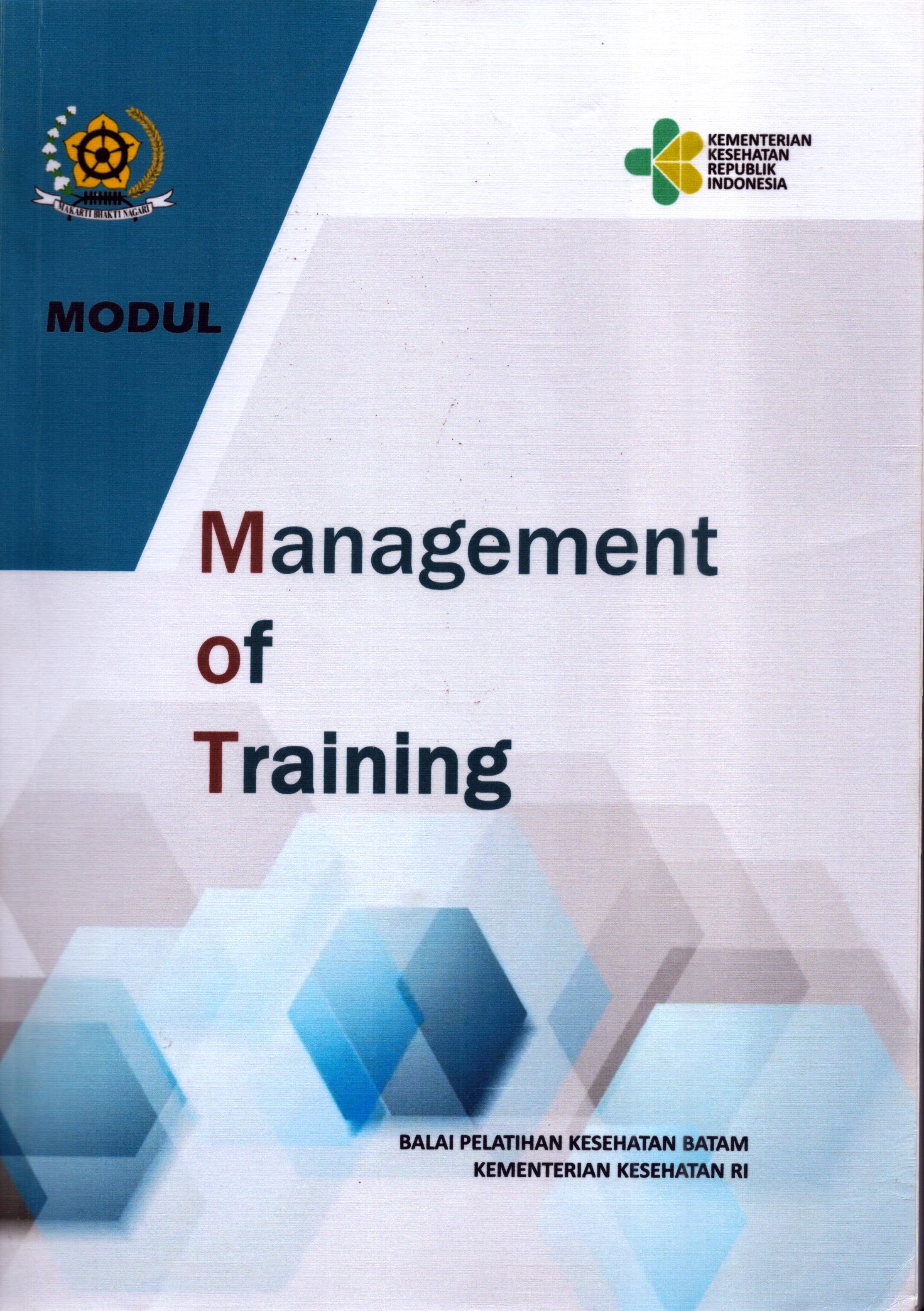 Cover Management of Training :  Modul Pelatihan / Kementerian Kesehatan