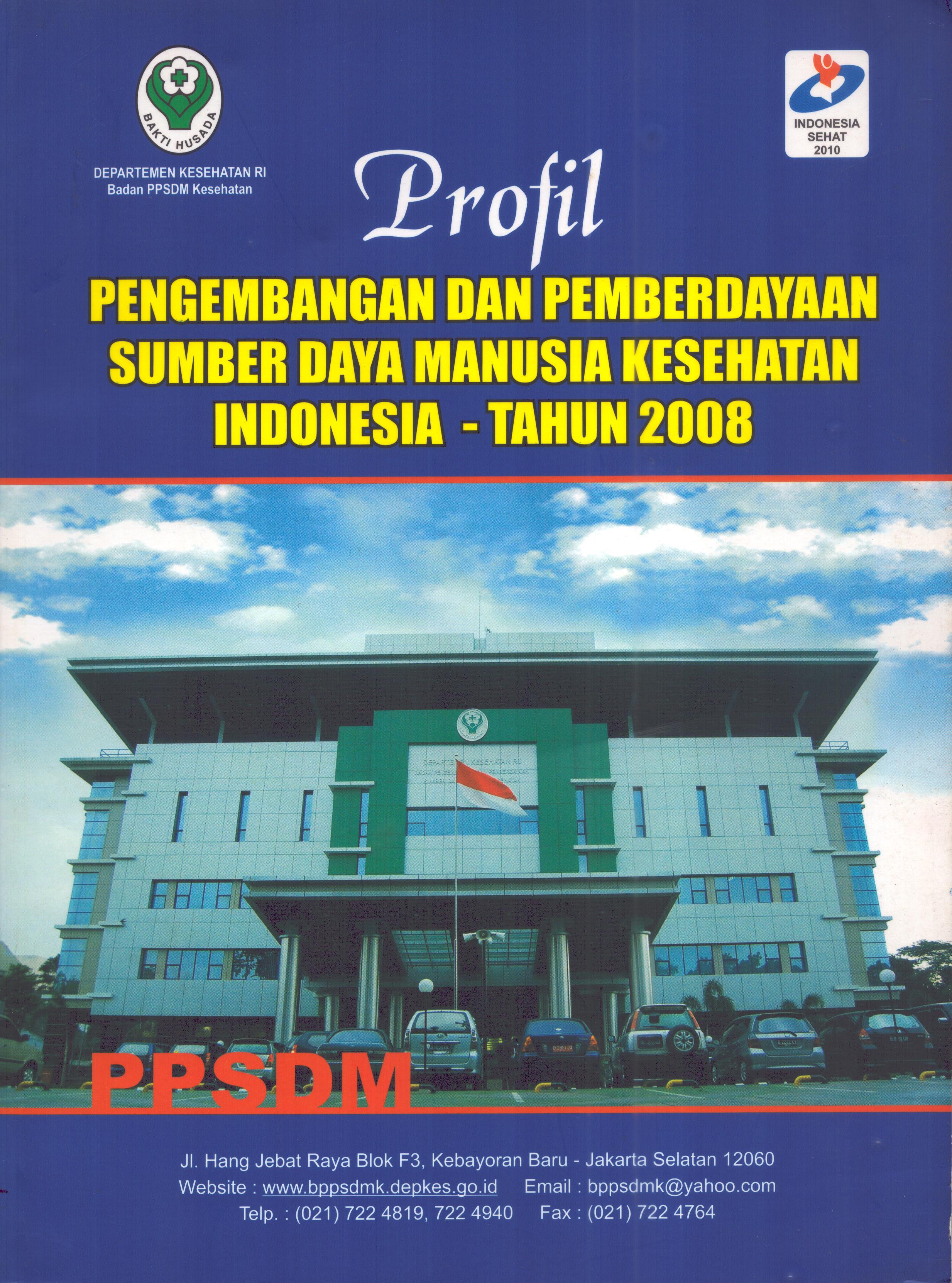 Cover Profil Pengembangan dan Pemberdayaan Sumber Daya Manusia Kesehatan Tahun 2008 :  Profil / Departemen Kesehatan