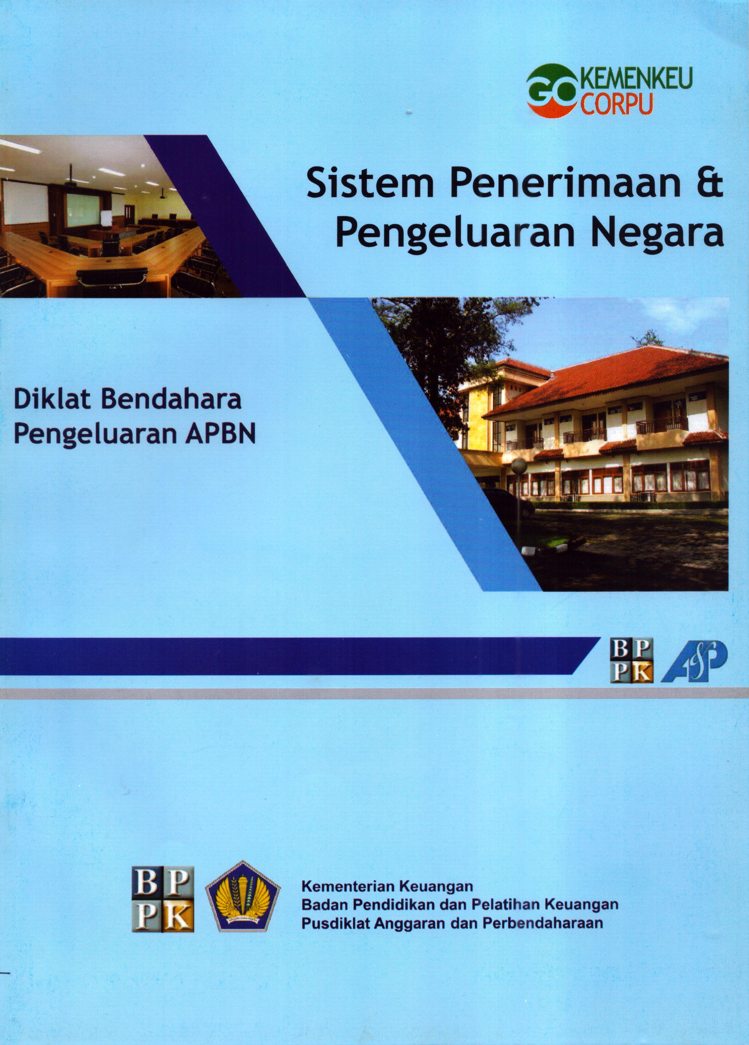 Cover Sistem Penerimaan & Pengeluaran Negara (Diklat Bendahara Pengeluaran APBN) :  Modul Pelatihan / Kementerian Keuangan