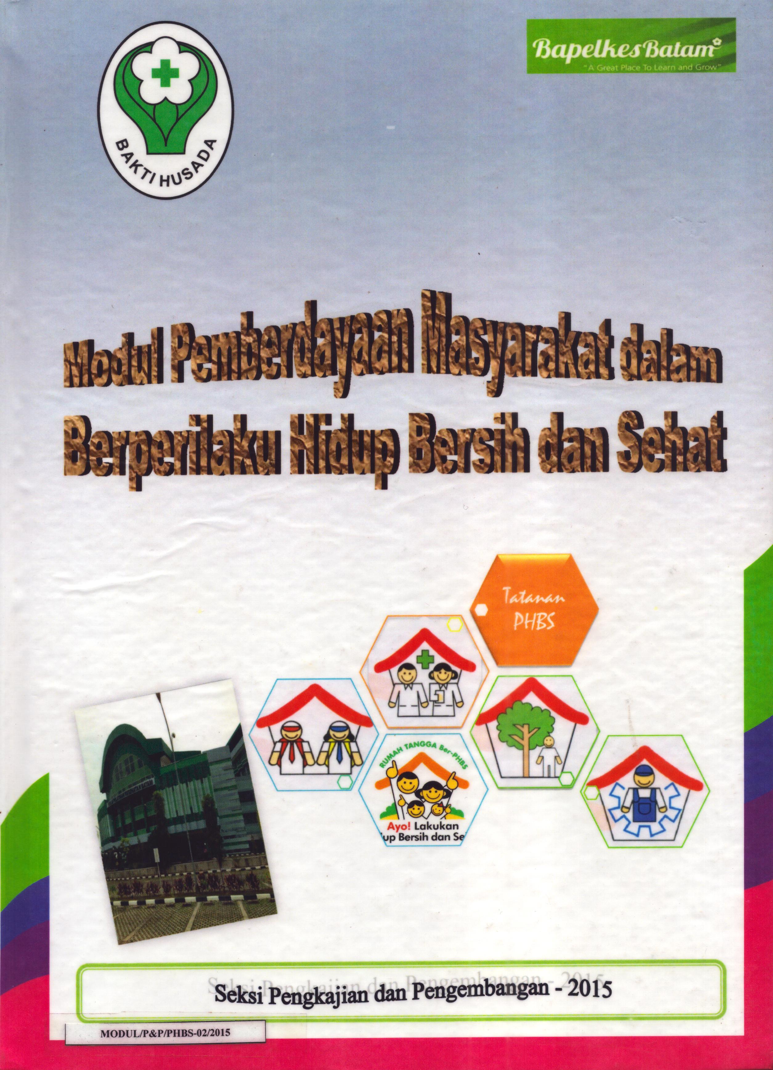Cover Modul Pemberdayaan Masyarakat dalam Berperilaku Hidup Bersih dan Sehat :  Modul Pelatihan / Balai Pelatihan Kesehatan Batam