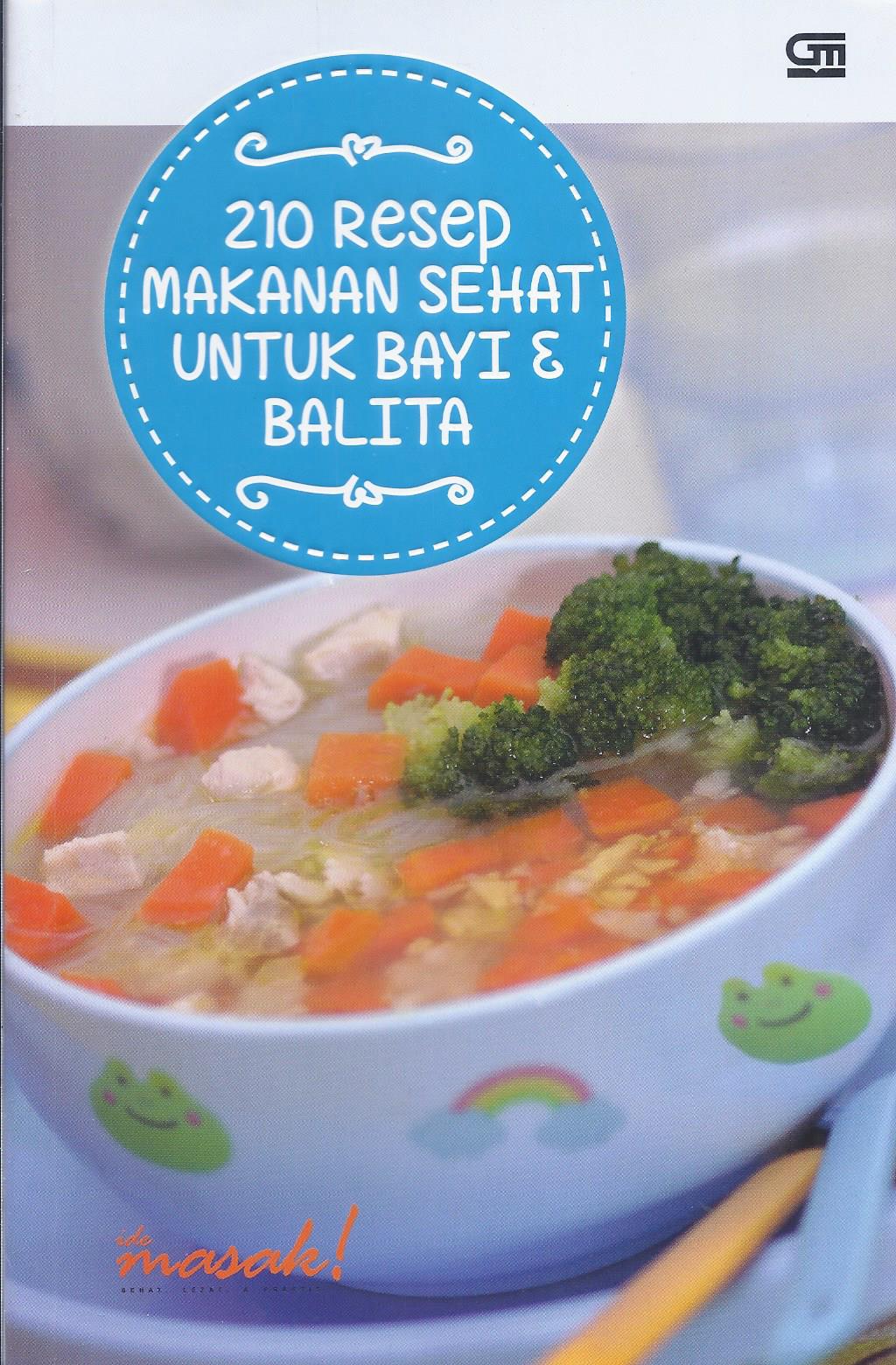 Cover 210 Resep Makanan Sehat untuk Bayi & Balita :  - / Intarina Hardiman