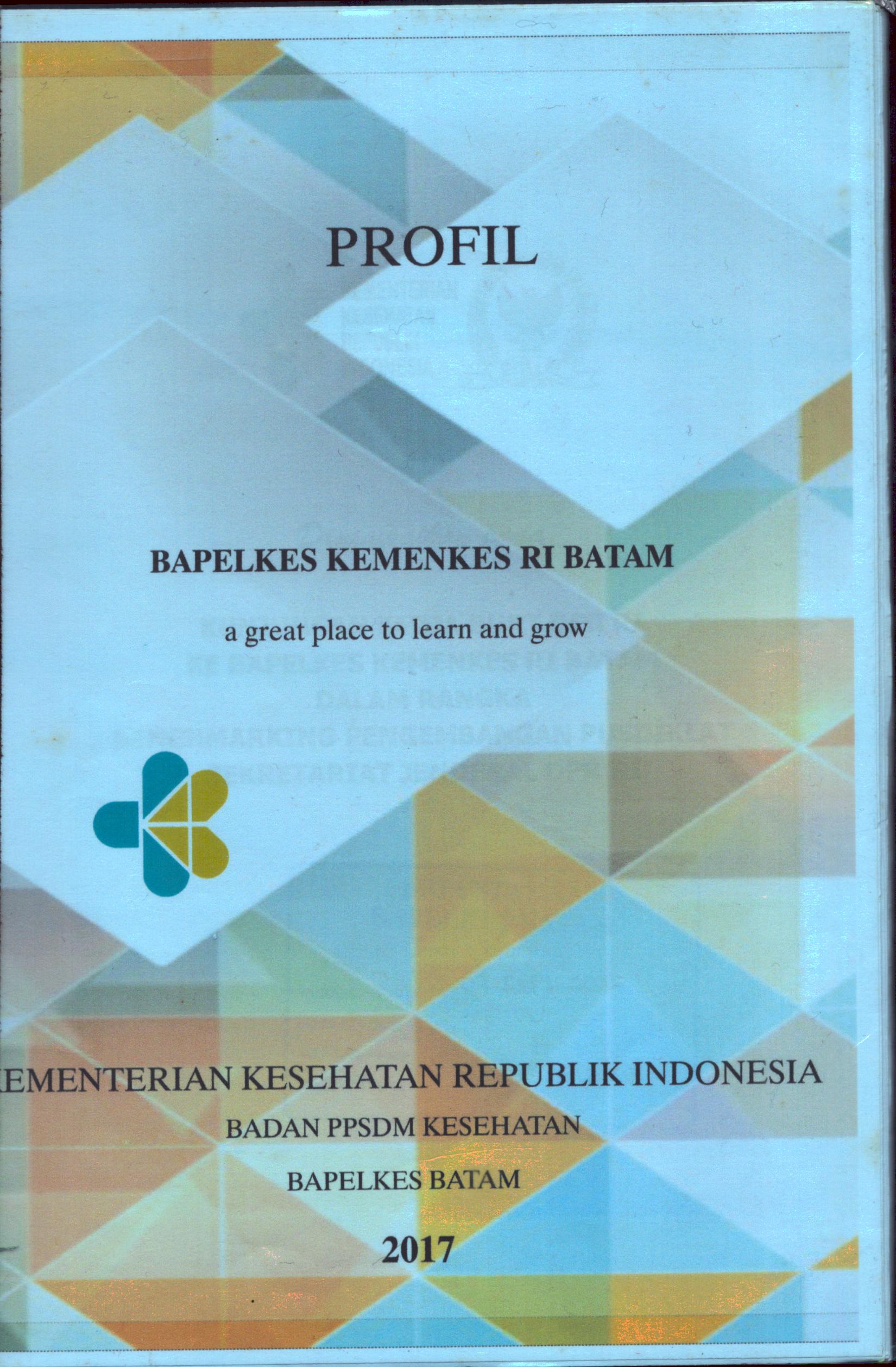 Cover Profil disampaikan dalam Rangka Benchmarking Pengembangan Pusdiklat Sekretaris Jenderal DPR RI / Balai Pelatihan Kesehatan Batam