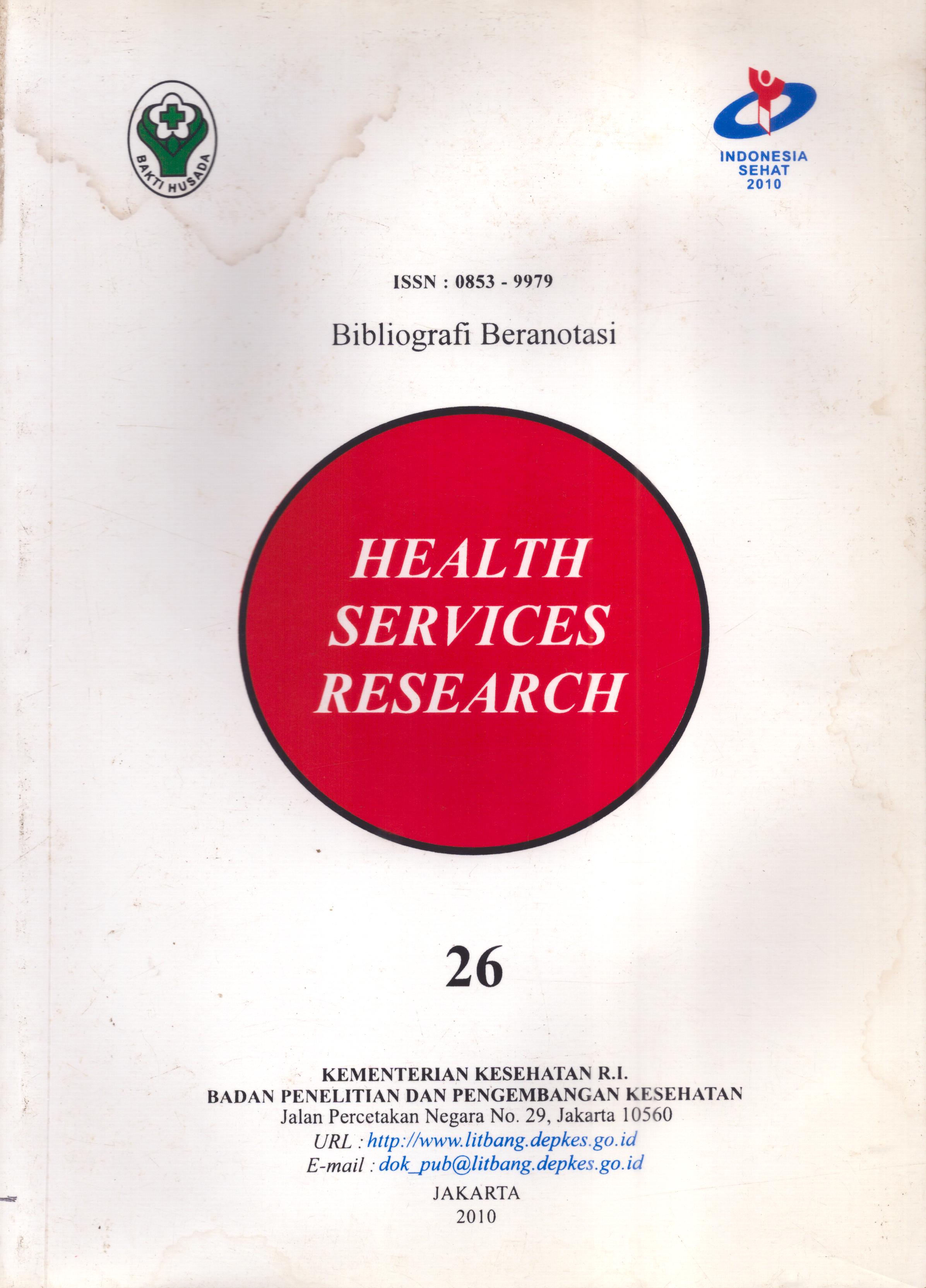 Cover Health Services Research :  Bibliografi Beranotasi / Badan Penelitian dan Pengembangan Kesehatan