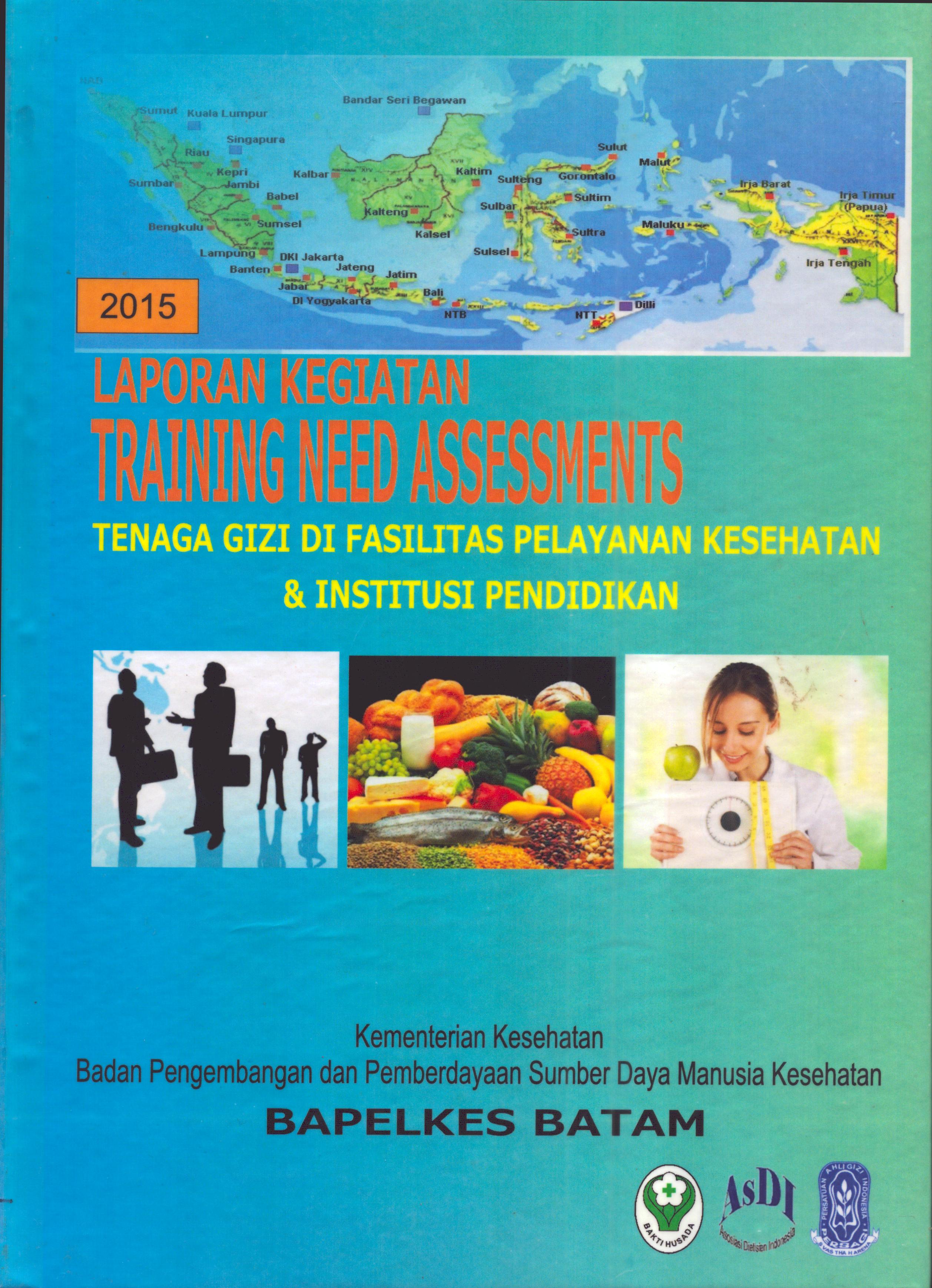 Cover Laporan Kegiatan Training Need Assessments :  Tenaga Gizi Di Fasilitas Pelayanan Kesehatan / Balai Pelatihan Kesehatan Batam