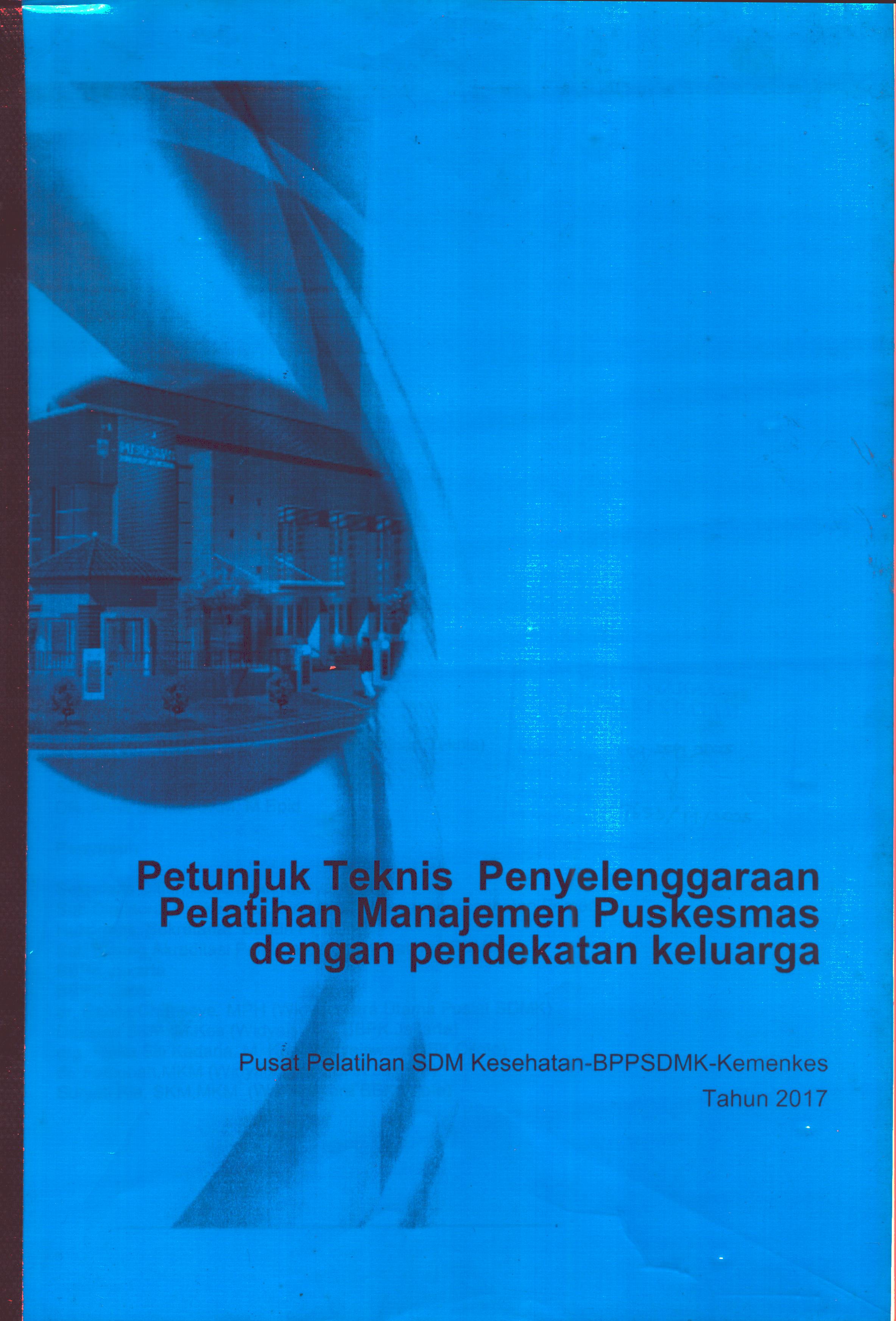 Cover Pelatihan Manajemen Puskesmas dengan Pendekatan Keluarga :  Modul Pelatihan / Nusli Imansyah,SKM, M.Kes