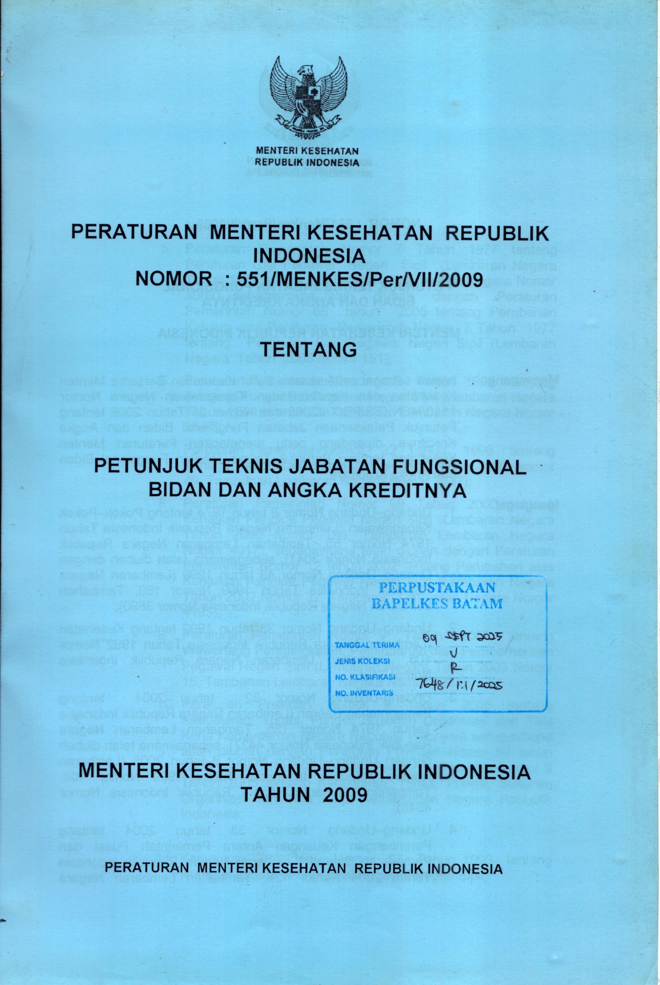 Cover Peraturan Menteri Kesehatan Republik Indonesia Nomor 551/MENKES/Per/VII/2009 tentang Petunjuk Teknis Jabatan Fungsional Bidan dan Angka Kreditnya :  Peraturan Menteri Kesehatan / Kementerian Kesehatan