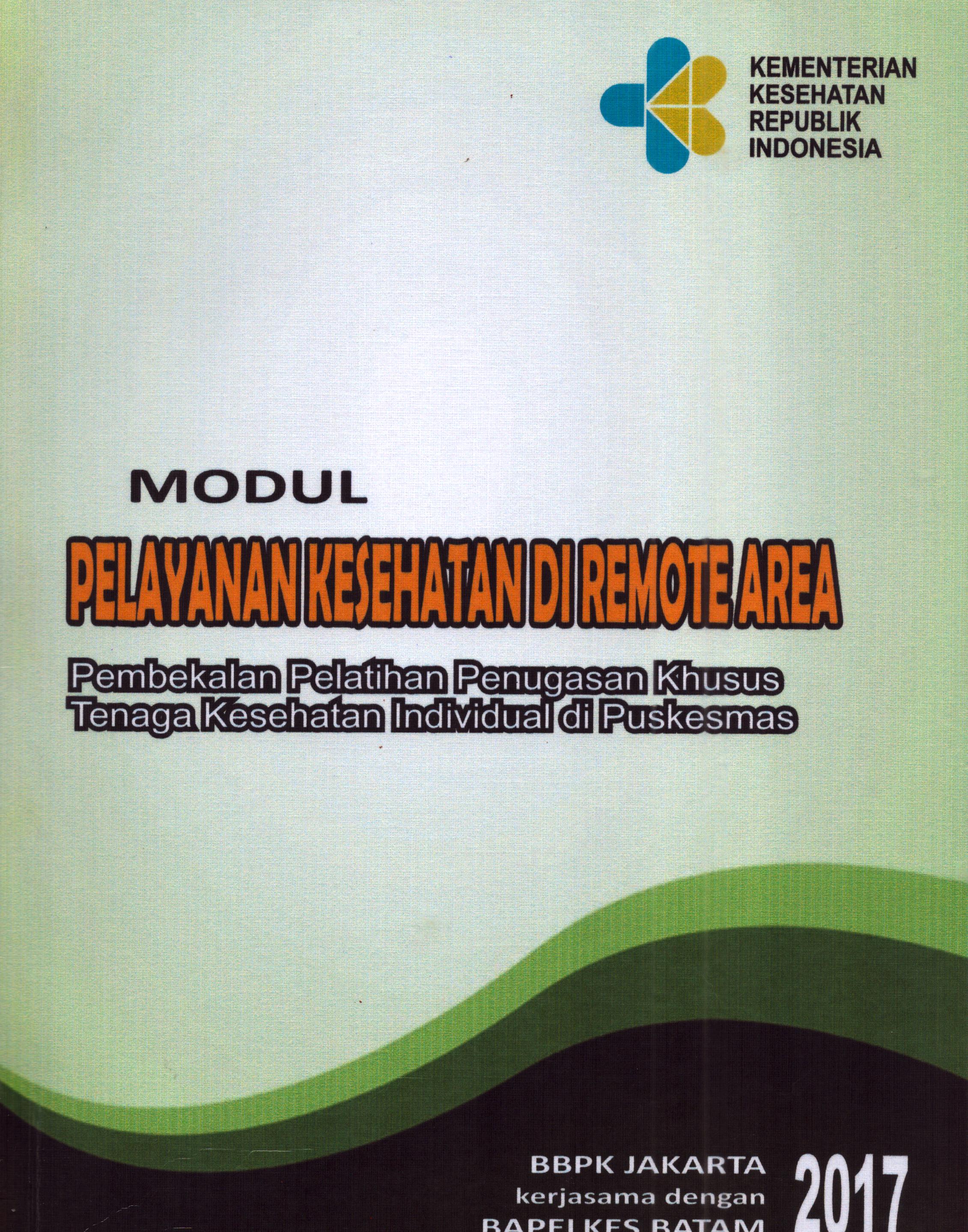 Cover Pelayanan Kesehatan DiRemote Area :  Modul Pelatihan / Kementerian Kesehatan