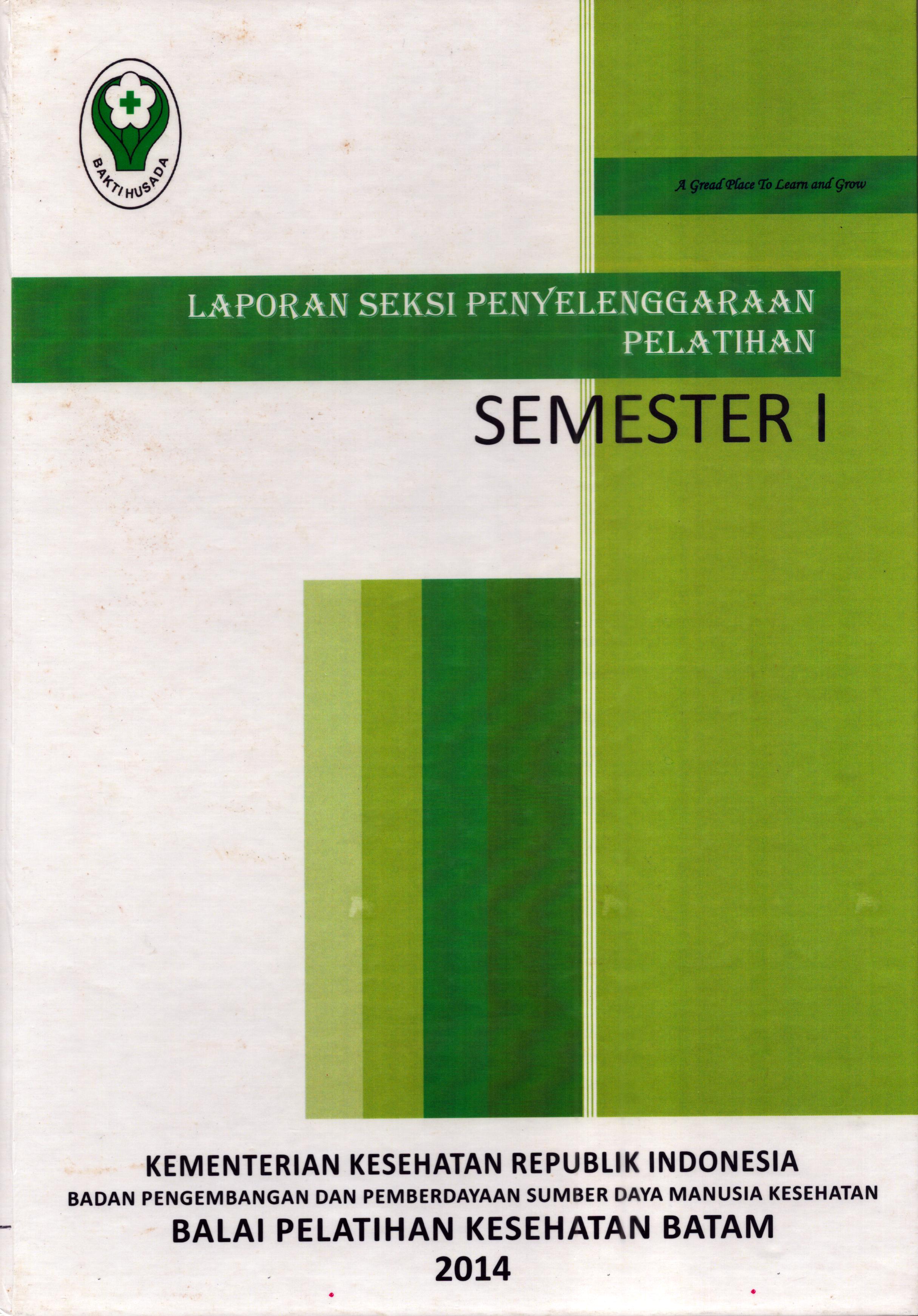 Cover Laporan Seksi Penyelenggaraan Pelatihan (Semester 1) :  Laporan, Survey / Ns. Devi Melyana Sari,S.Kep, M.Si