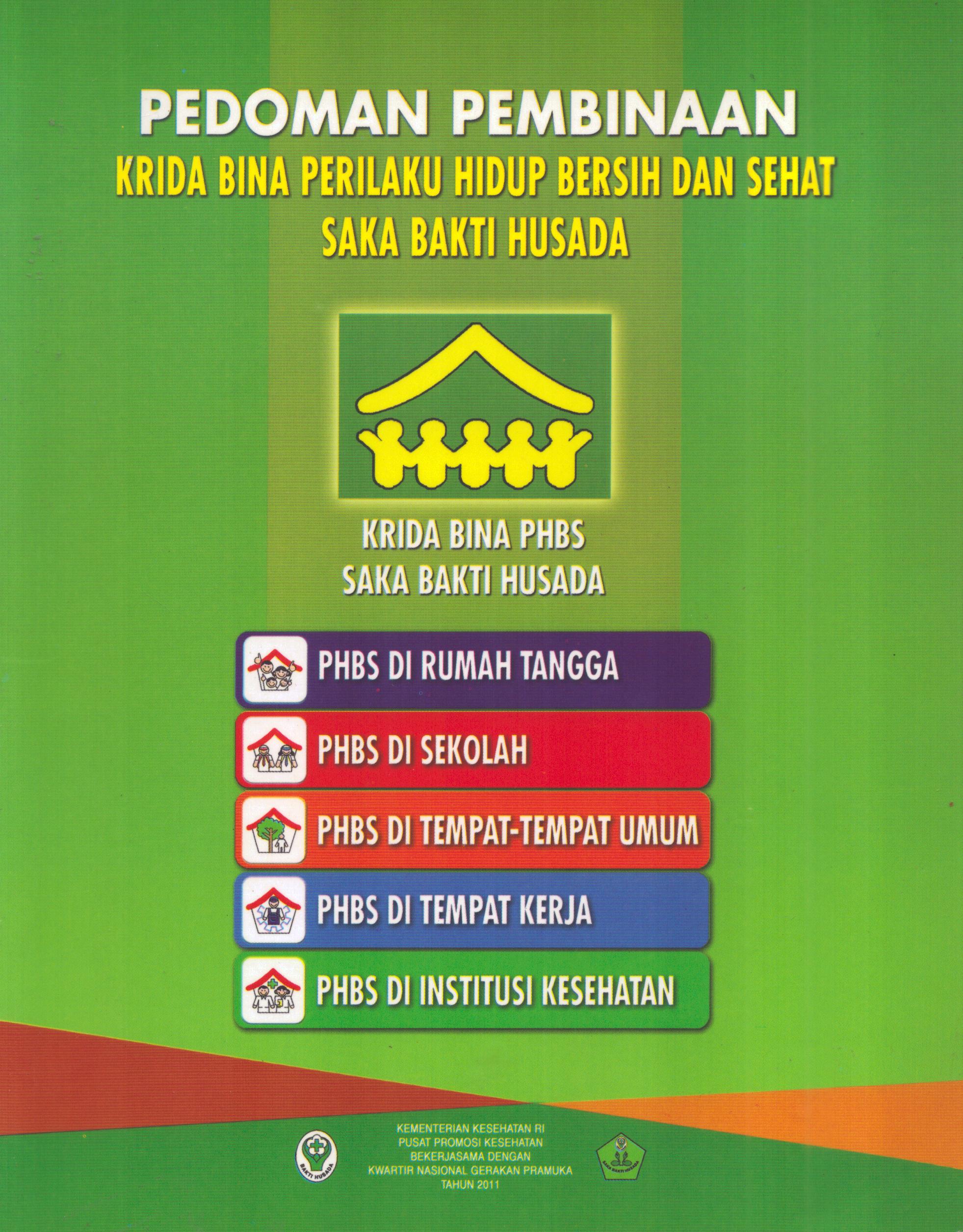 Cover Pedoman Pembinaan Krida Bina Perilaku Hidup Bersih Dan Sehat Saka Bakti Husada / dr. Lily S. Sulistyowati,M.M, et al