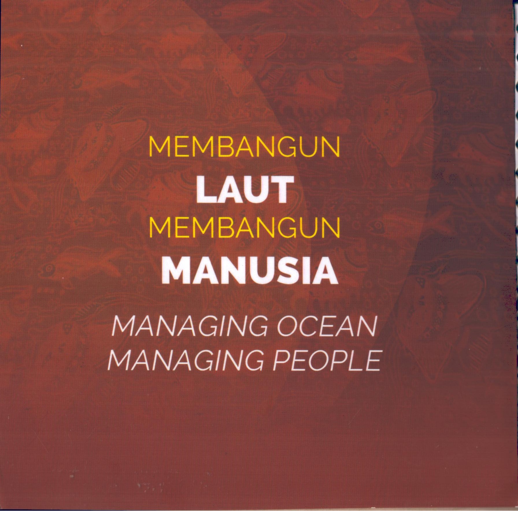 Cover Membangun Laut Membangun Manusia / Sekretaris BPSDMP KP