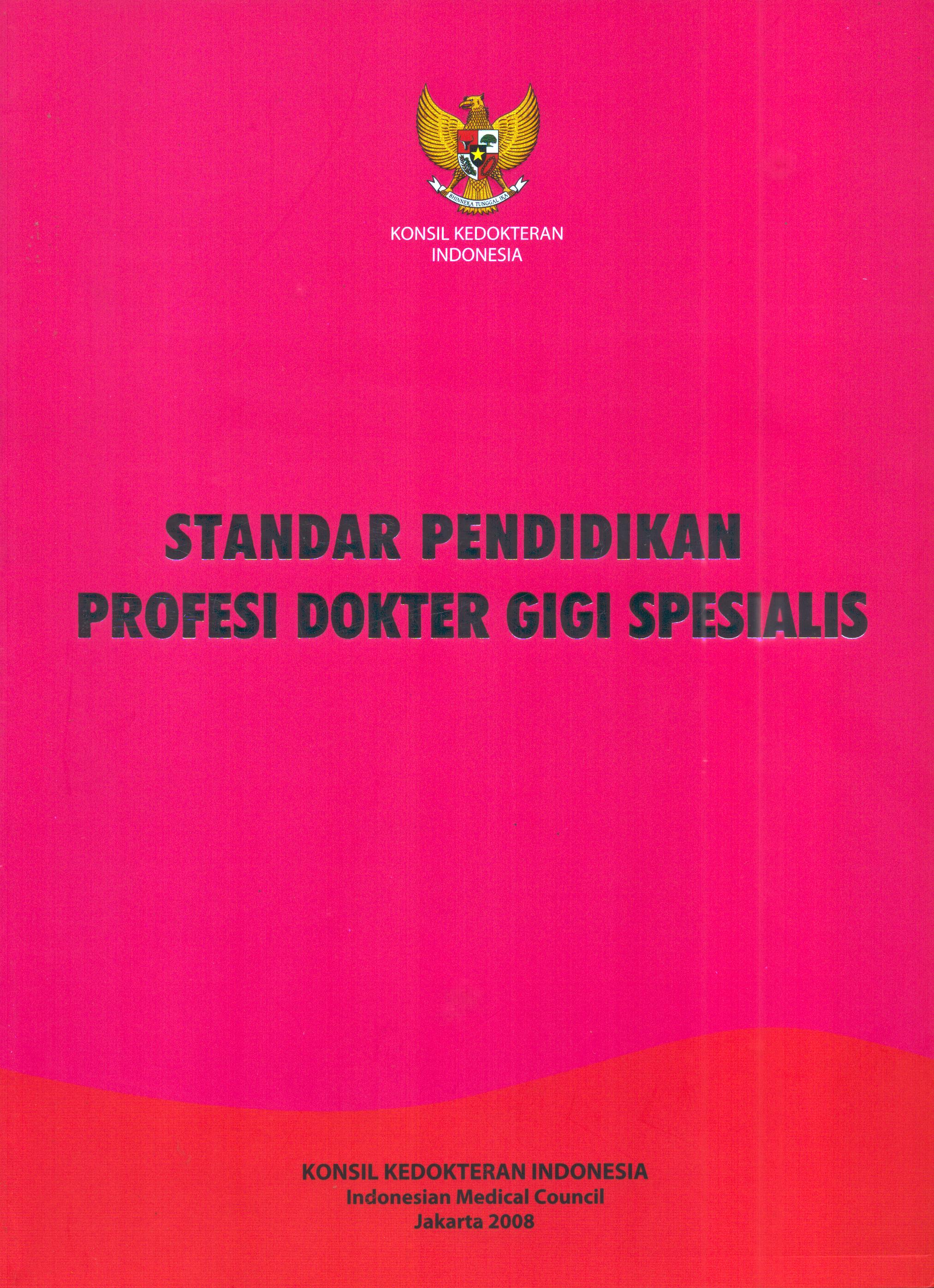 Cover Standar Pendidikan Profesi Dokter Gigi Spesialis / Konsil Kedokteran Indonesia