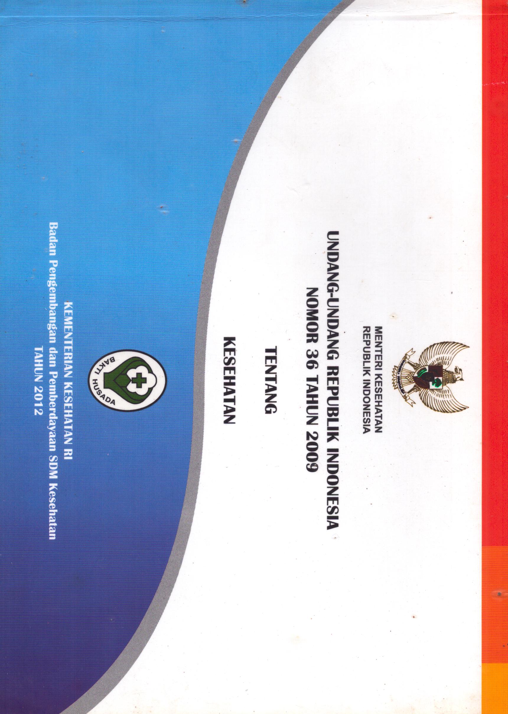 Cover Undang-Undang Republik Indonesia Nomor 36 Tahun 2009 Tentang Kesehatan / Kementerian Kesehatan