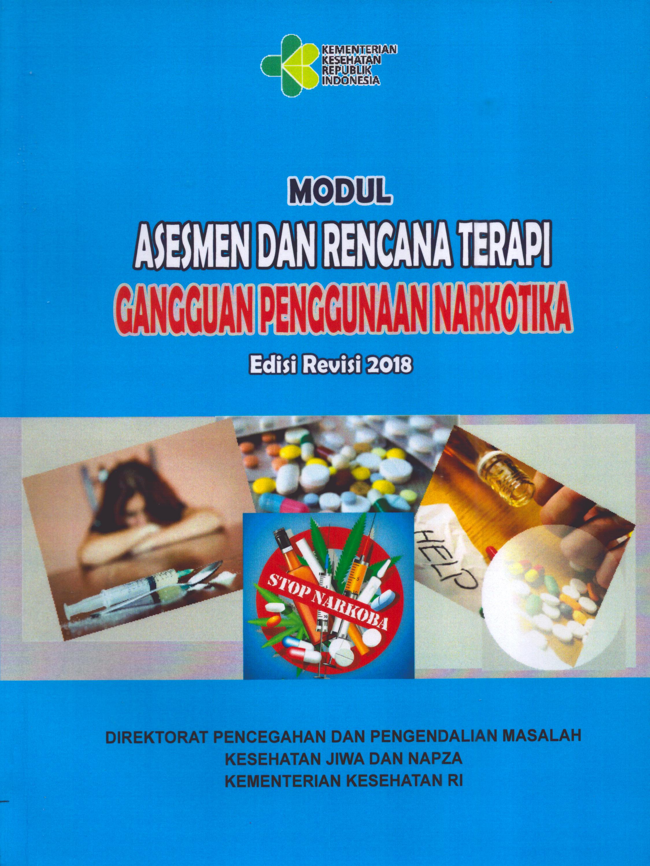 Cover Asesmen dan Rencana Terapi Gangguan Penggunaan Narkotika :  Modul Pelatihan / Kementerian Kesehatan