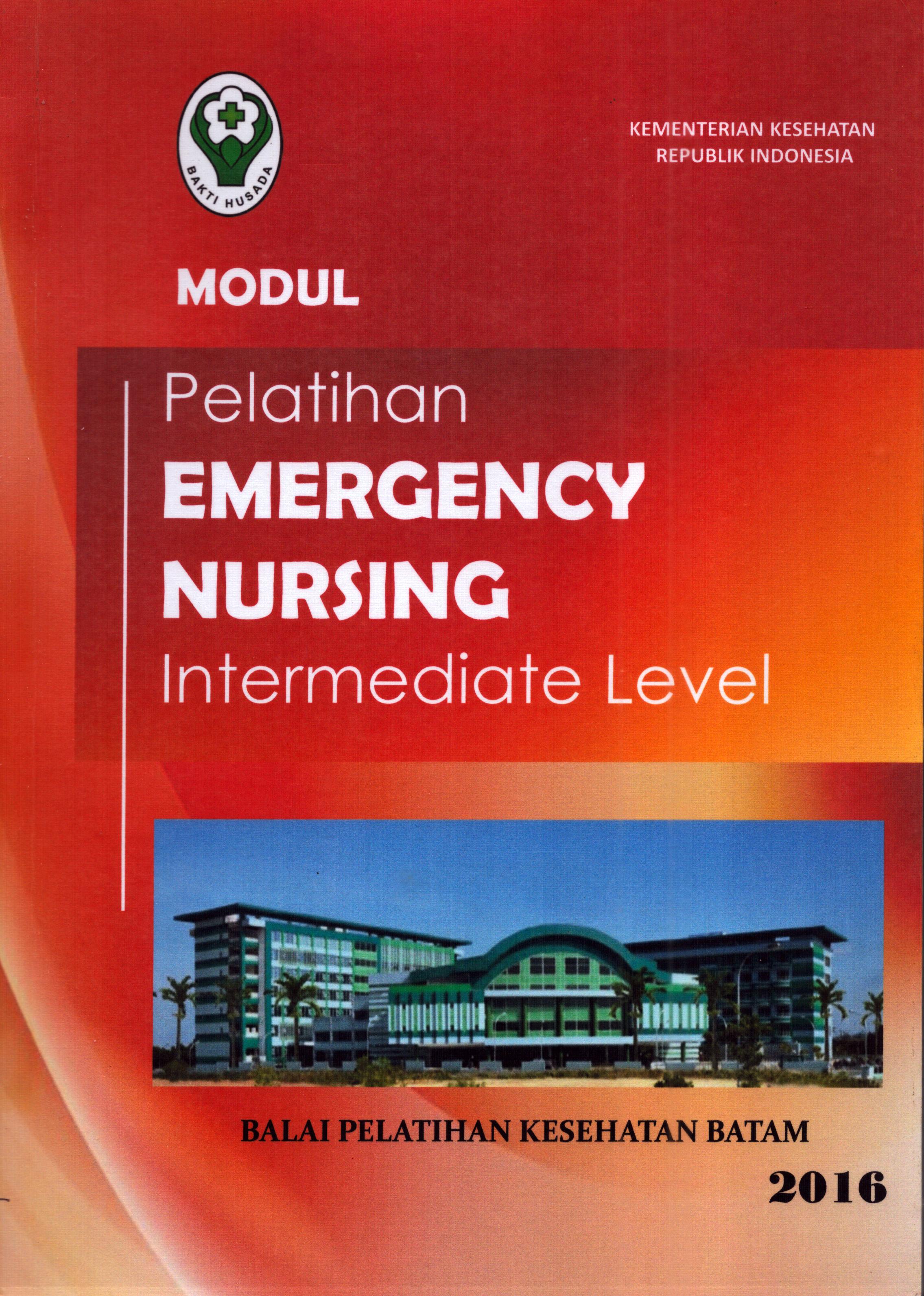 Cover Emergency Nursing Intermediate Level 2016 :  Modul / Kementerian Kesehatan