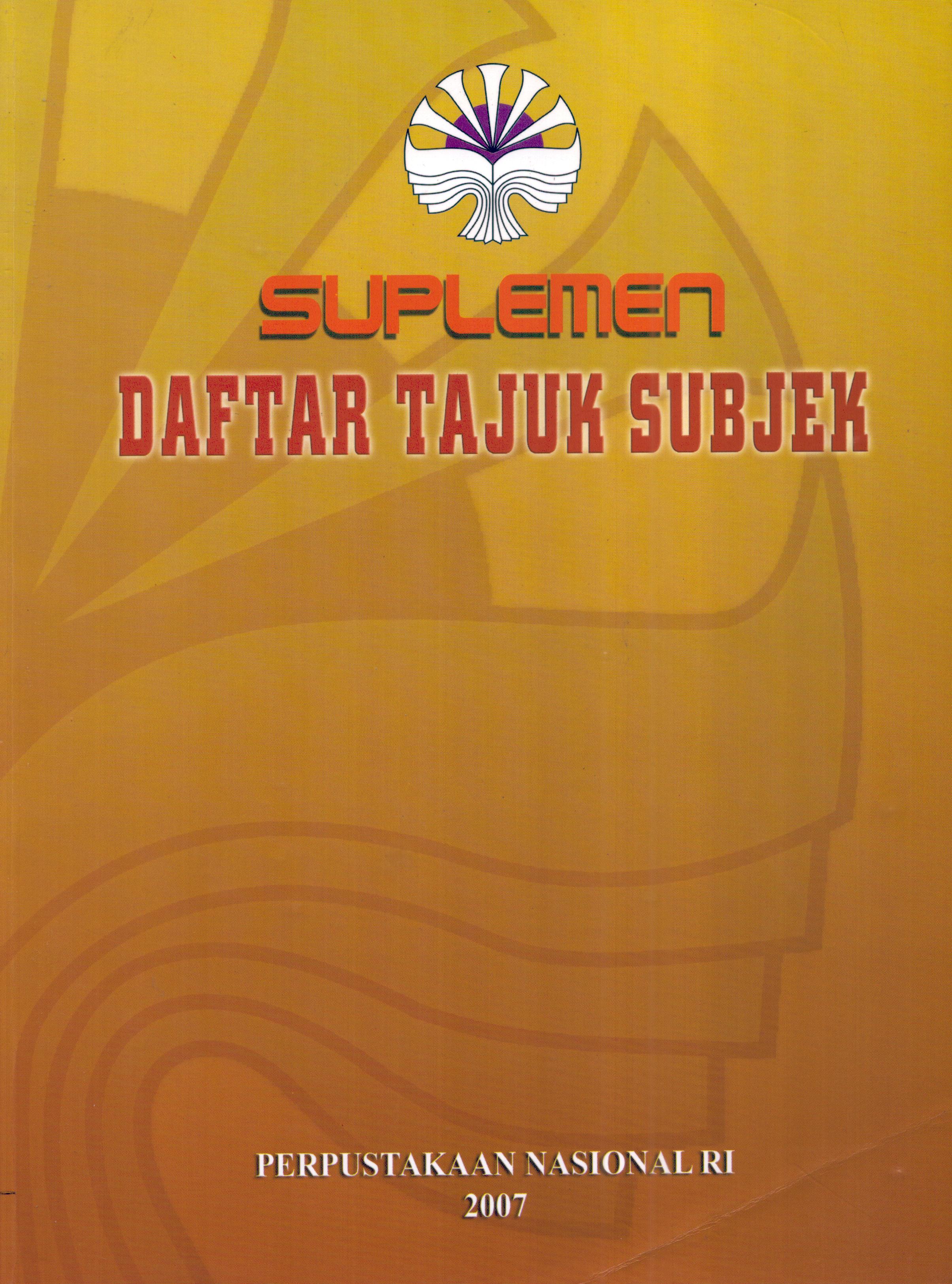 Cover Suplemen Daftar Tajuk Subjek / Perpustakaan Nasional Republik Indonesia