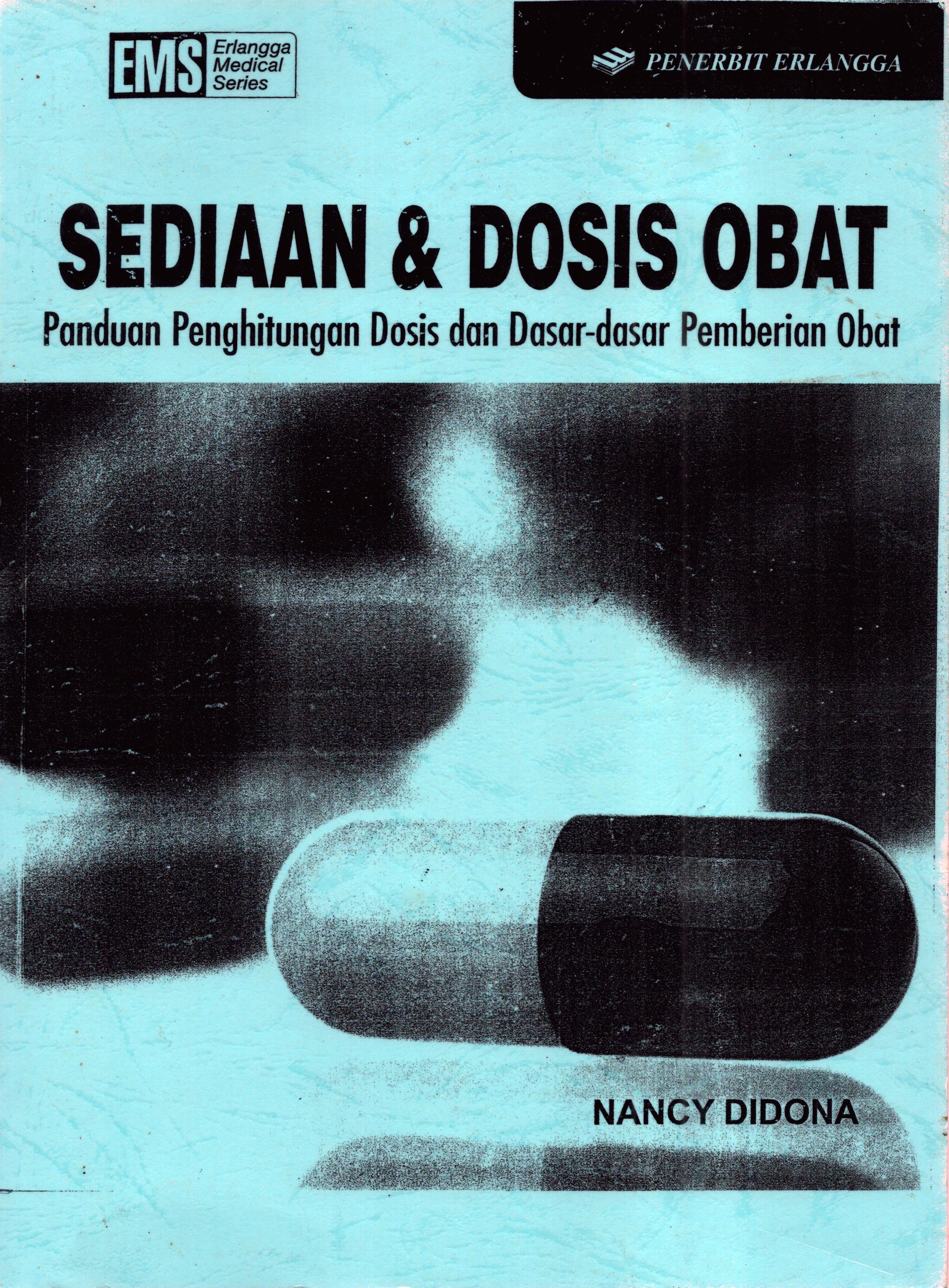 Cover Sediaan & Dosis Obat. :  Panduan Perhitungan Dois dan Dasar-dasar Pemberian Obat / Rina Astikawati, et al