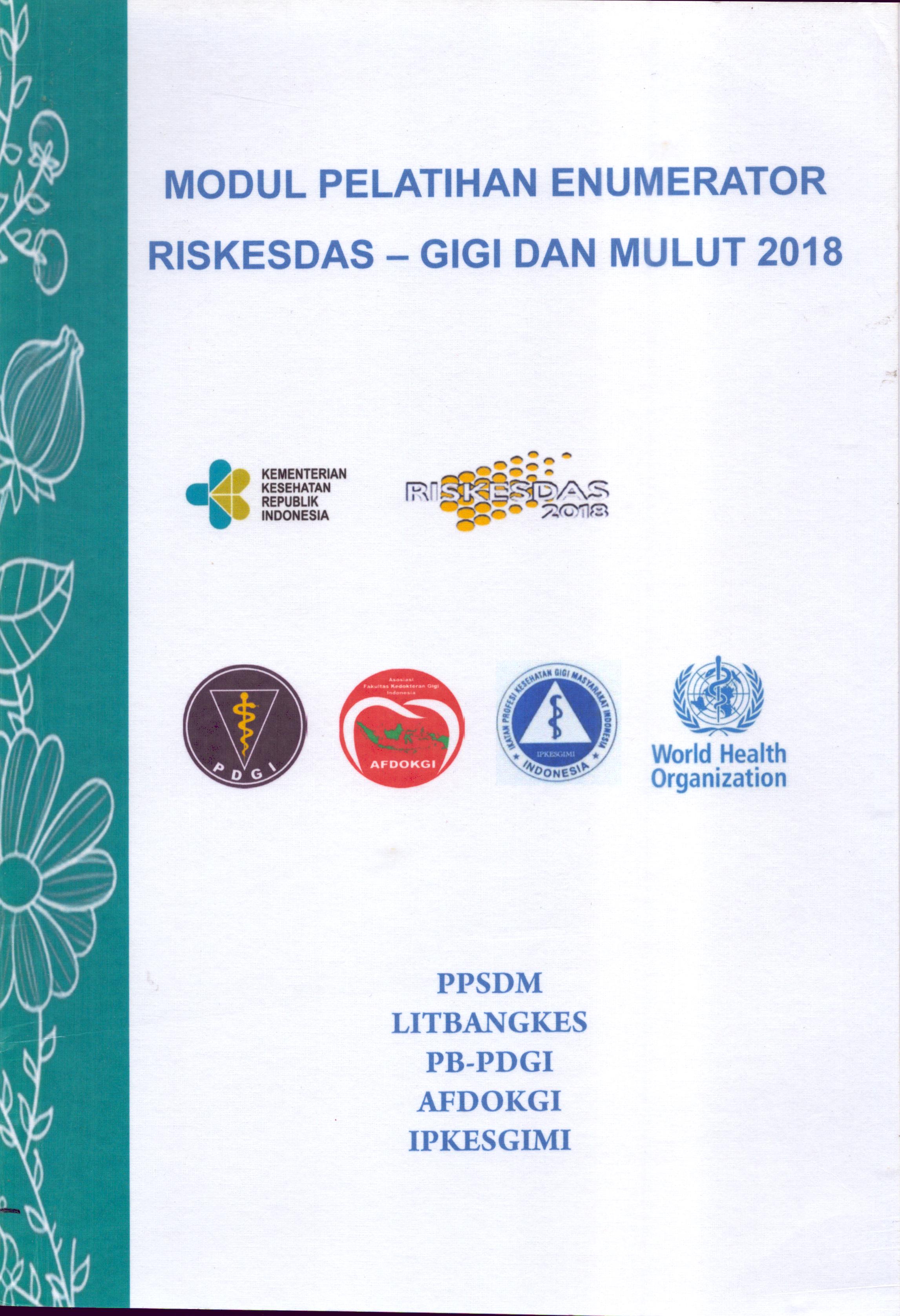 Cover Modul Pelatihan Enumerator Riskesdas-Gigi dan Mulut 2018 / Dr. Sri Susilawati, drg., M.Kes, et al
