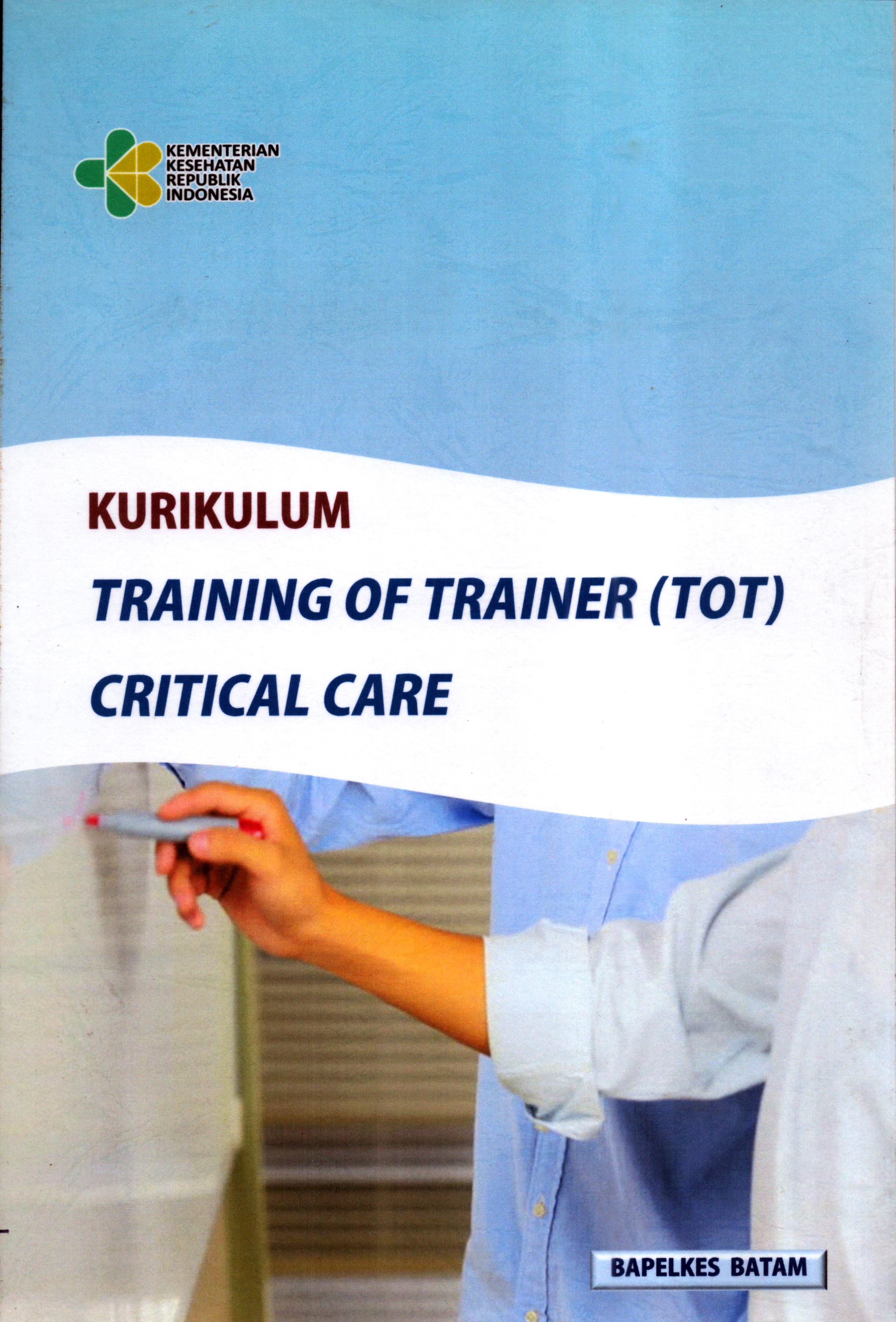 Cover Training of Trainer (TOT) Critical Care / Kementerian Kesehatan