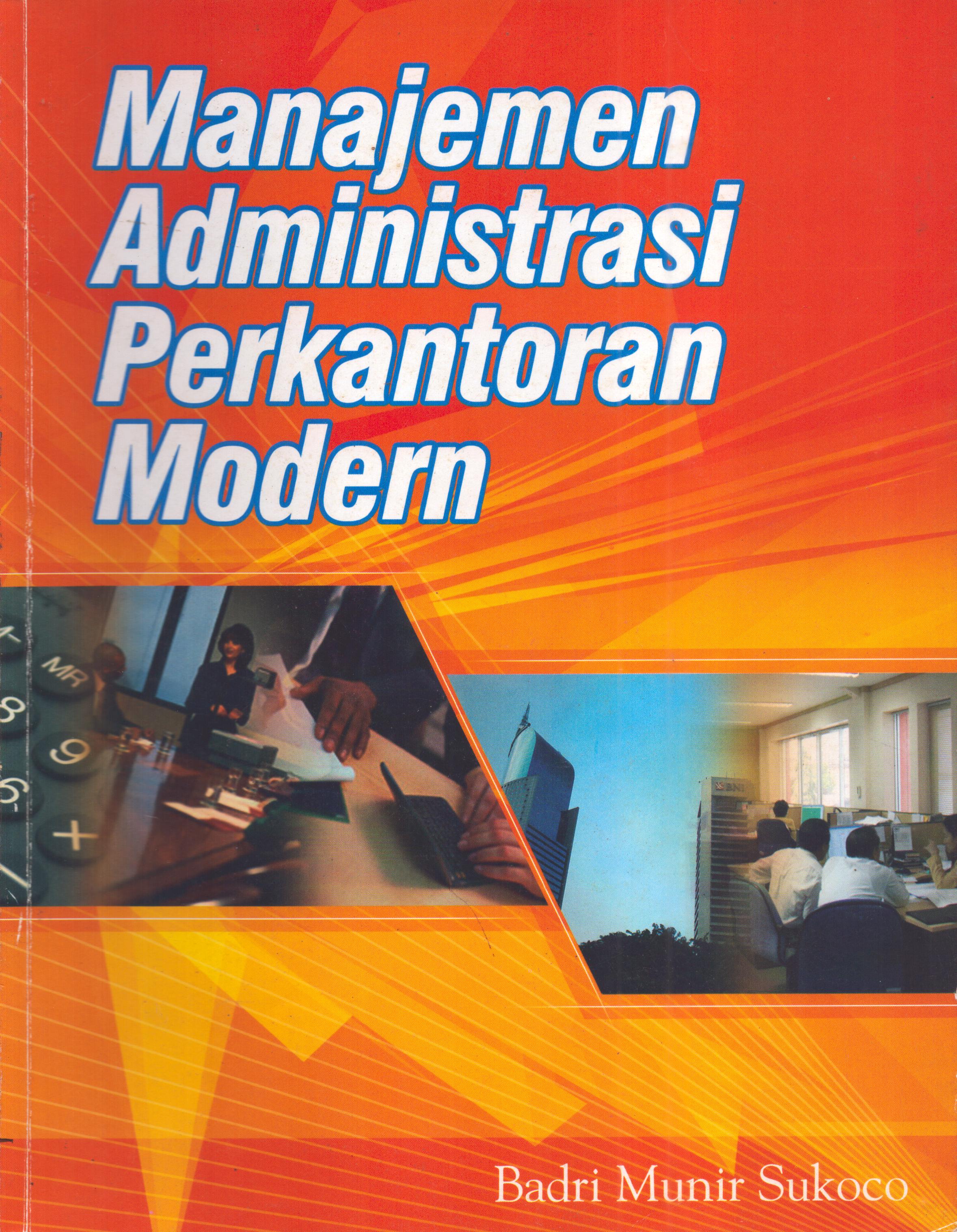 Cover Manajemen Administrasi Perkantoran Modern / Badri Murni Sukoco, S.E